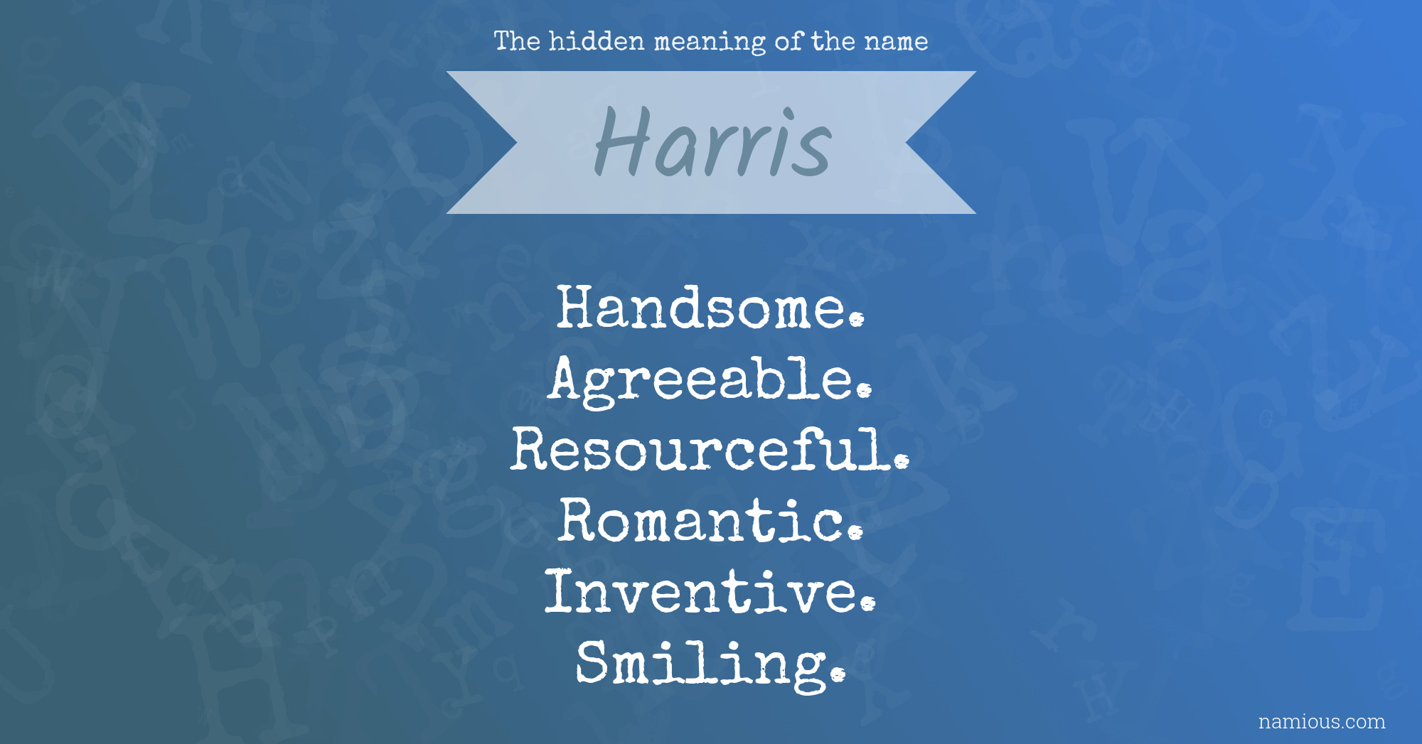 The hidden meaning of the name Harris