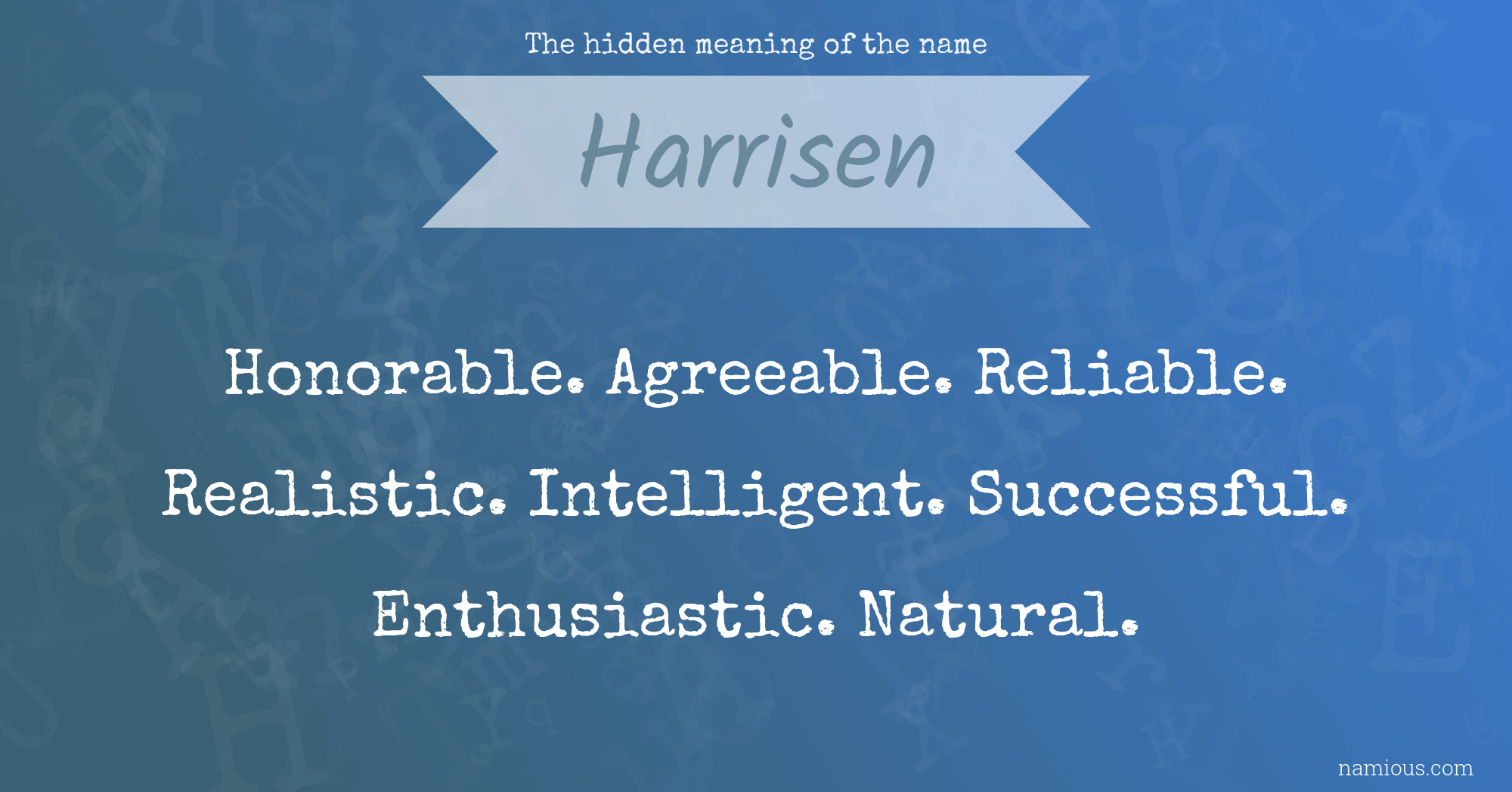 The hidden meaning of the name Harrisen