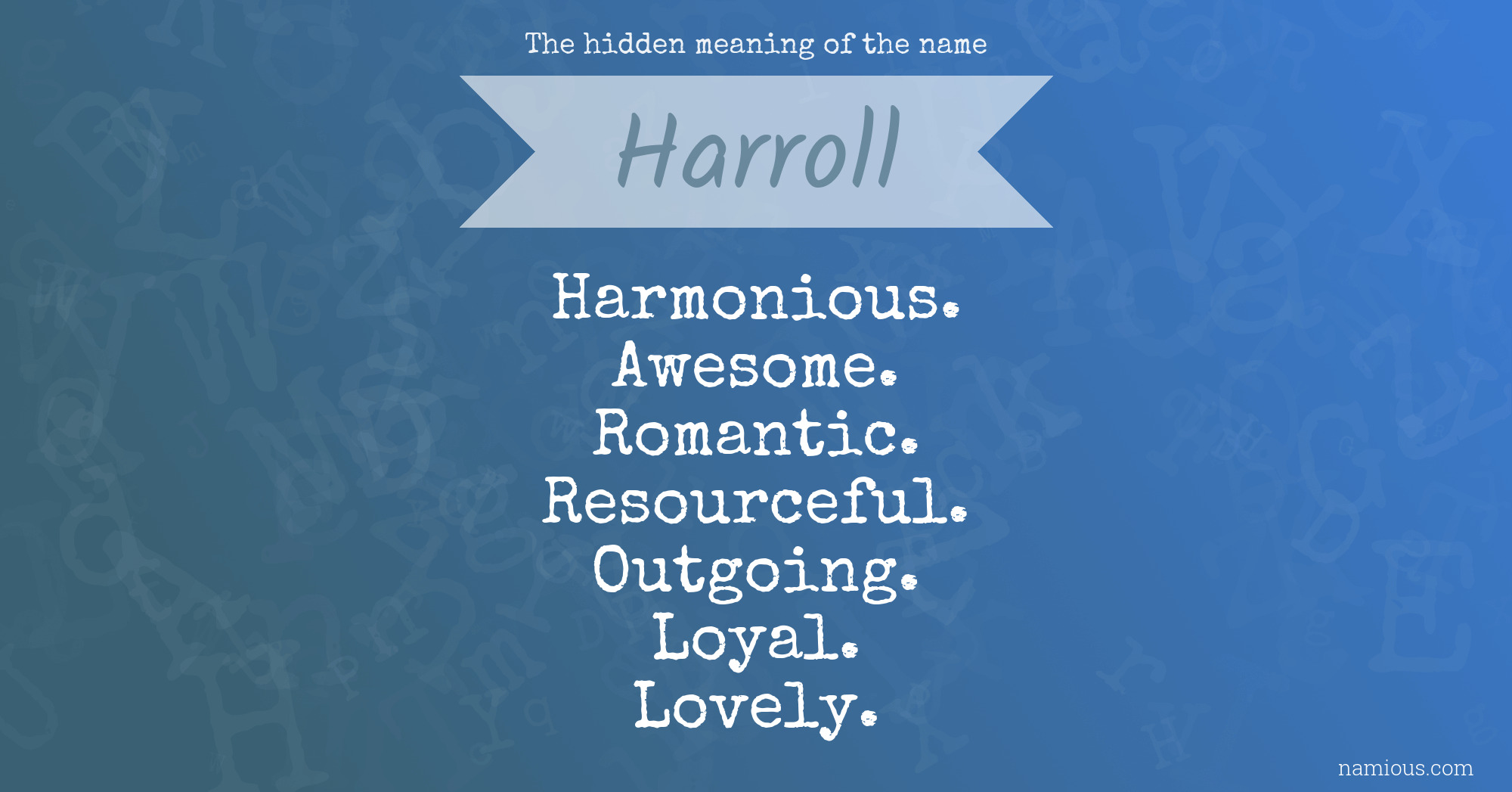 The hidden meaning of the name Harroll