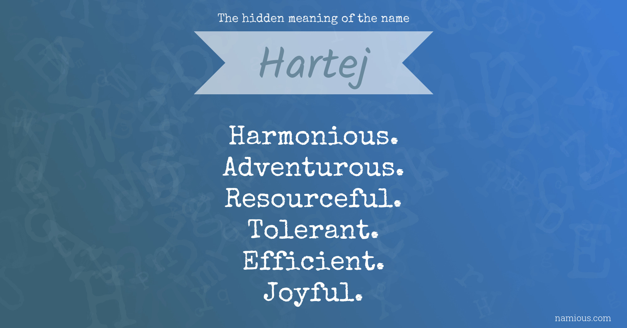 The hidden meaning of the name Hartej