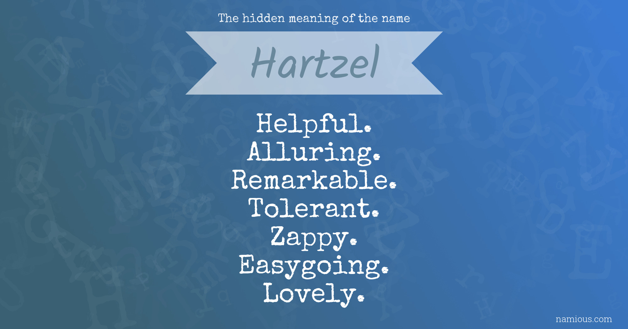 The hidden meaning of the name Hartzel