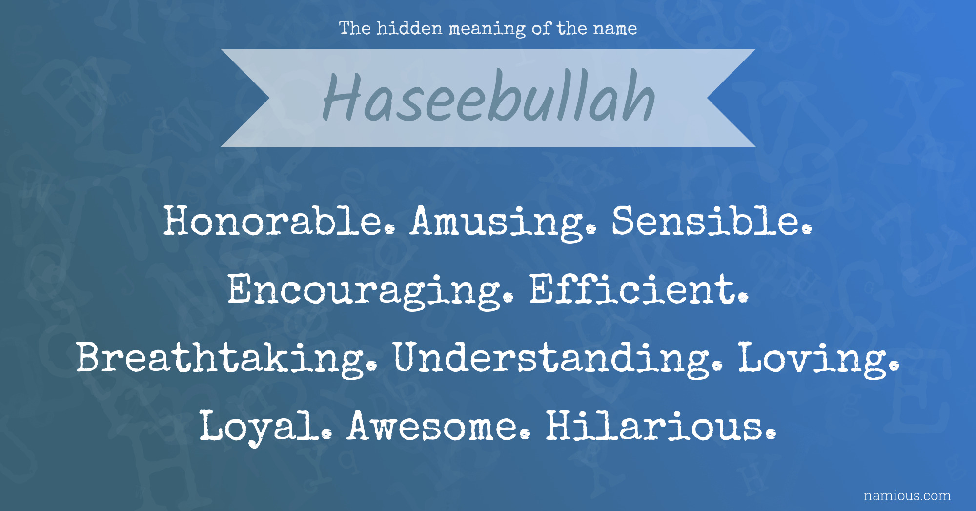 The hidden meaning of the name Haseebullah