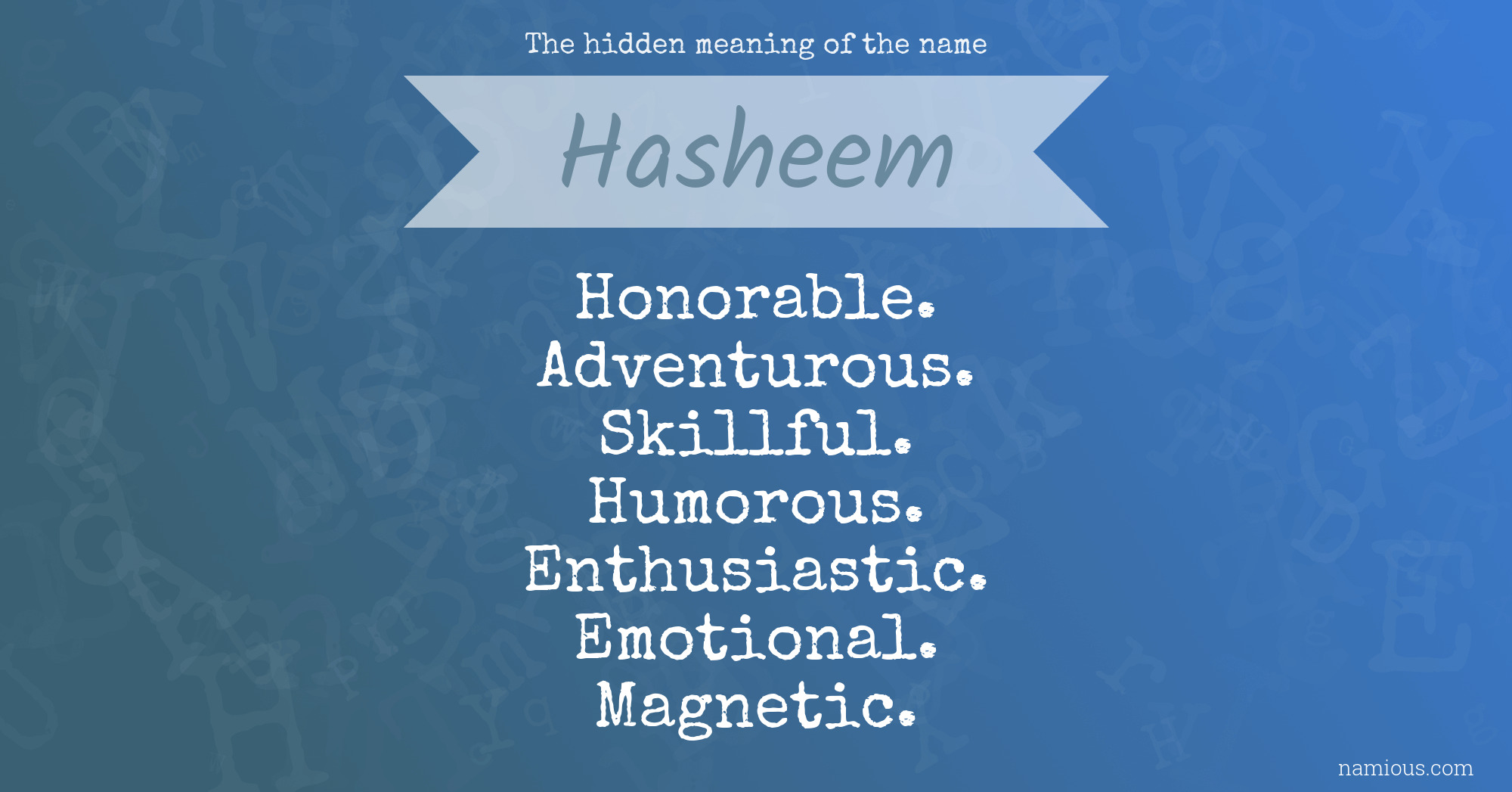 The hidden meaning of the name Hasheem