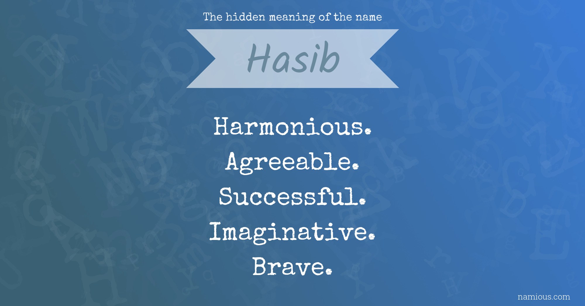 The hidden meaning of the name Hasib