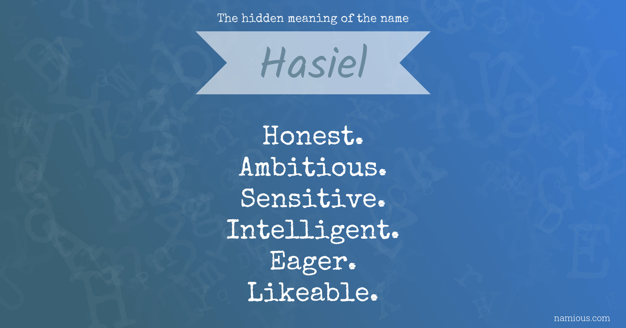 The hidden meaning of the name Hasiel