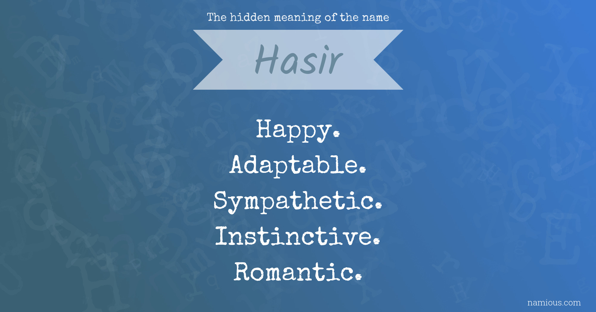 The hidden meaning of the name Hasir