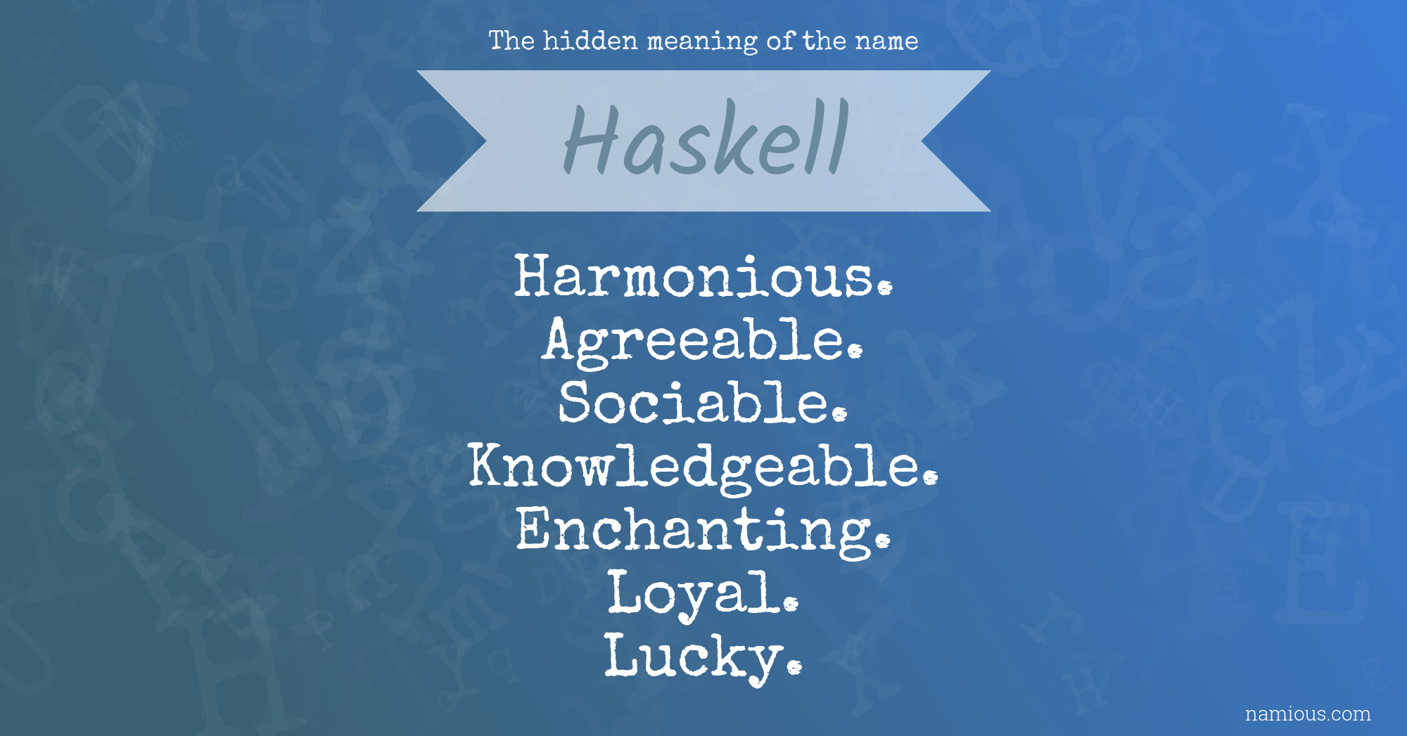 The hidden meaning of the name Haskell