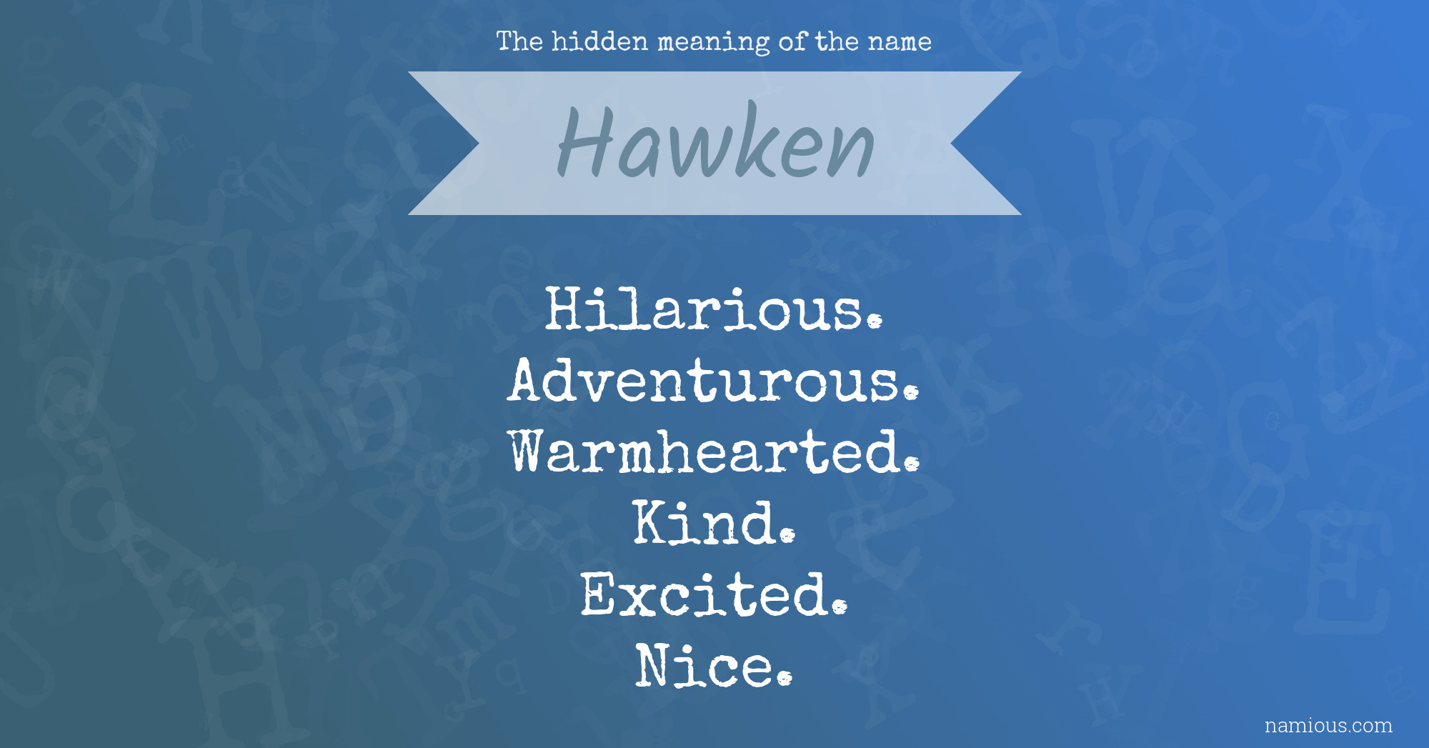 The hidden meaning of the name Hawken