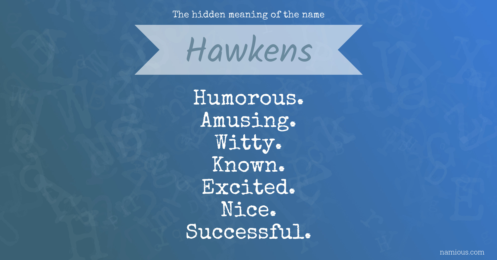 The hidden meaning of the name Hawkens