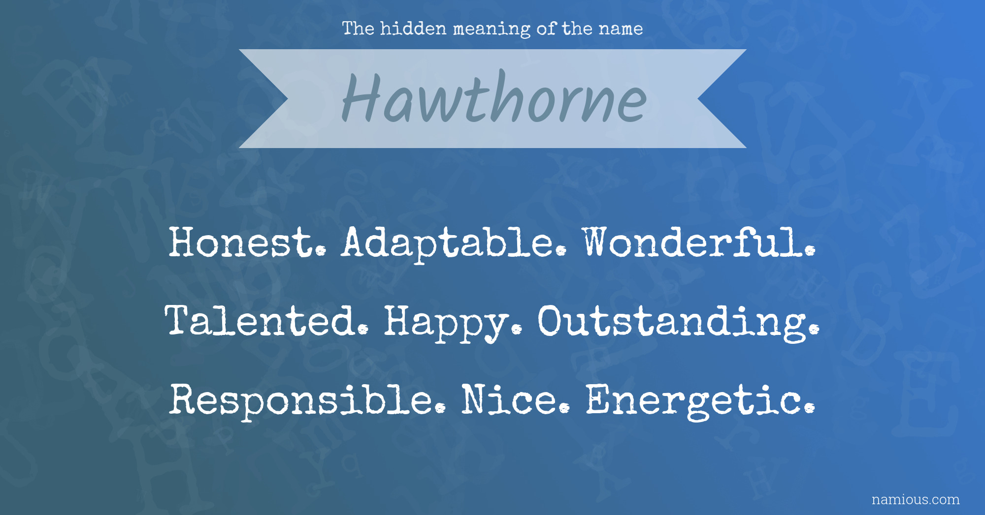 The hidden meaning of the name Hawthorne