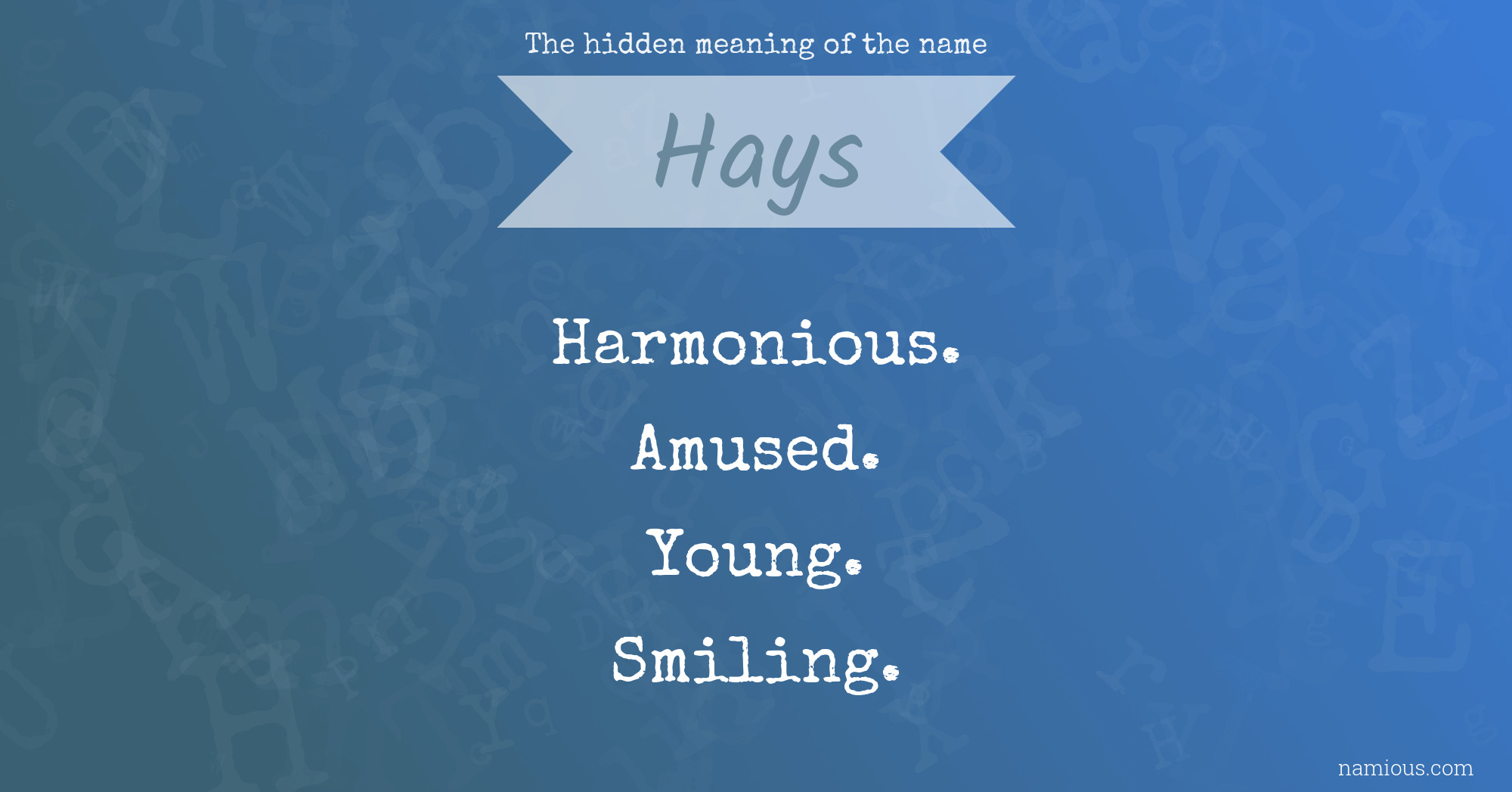 The hidden meaning of the name Hays