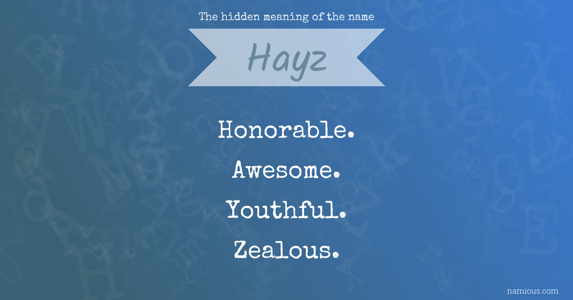 The hidden meaning of the name Hayz