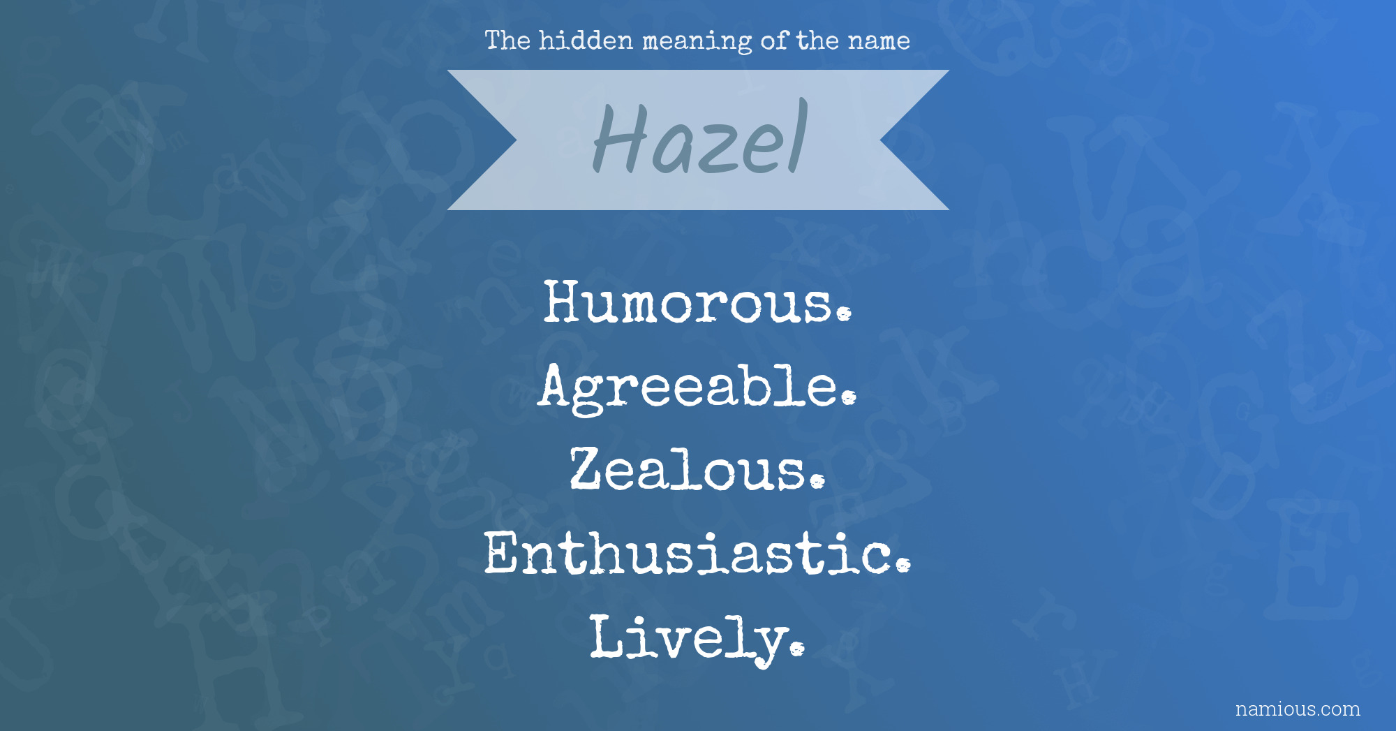 The hidden meaning of the name Hazel