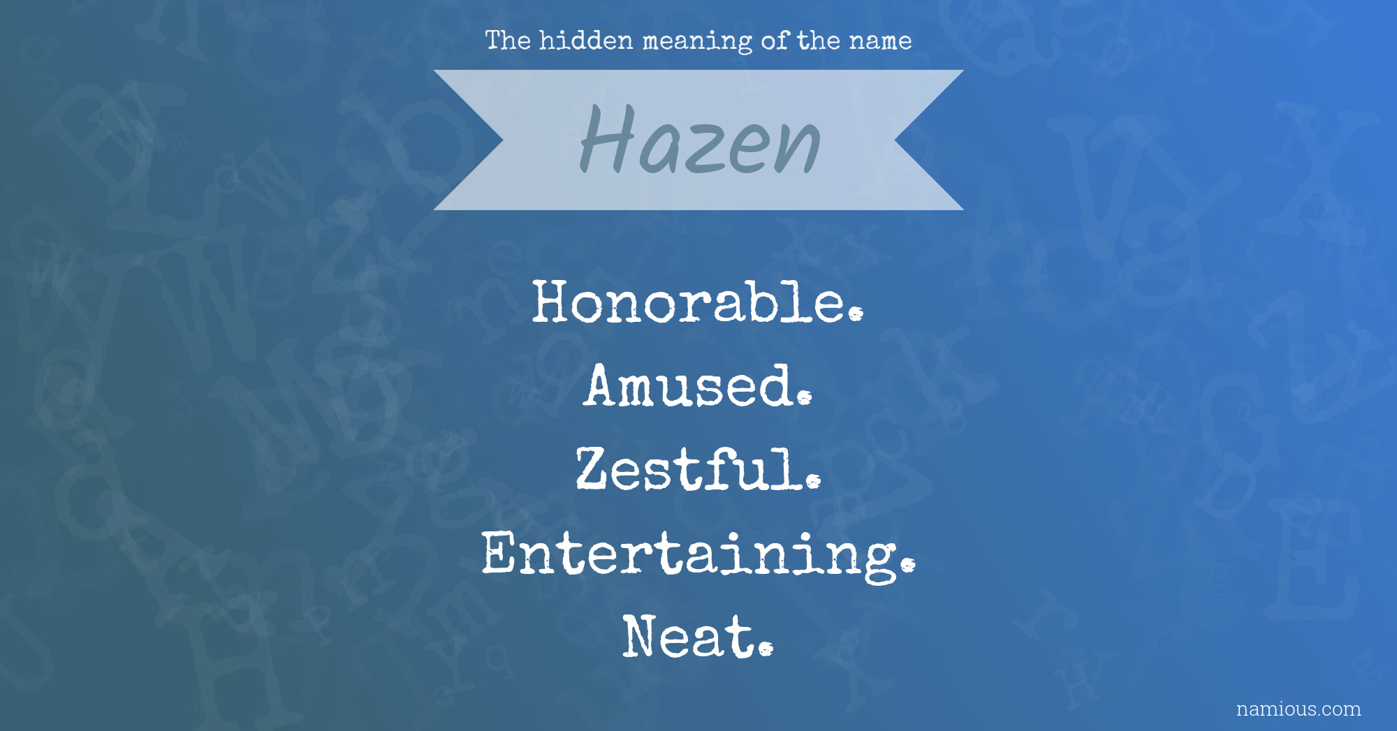 The hidden meaning of the name Hazen