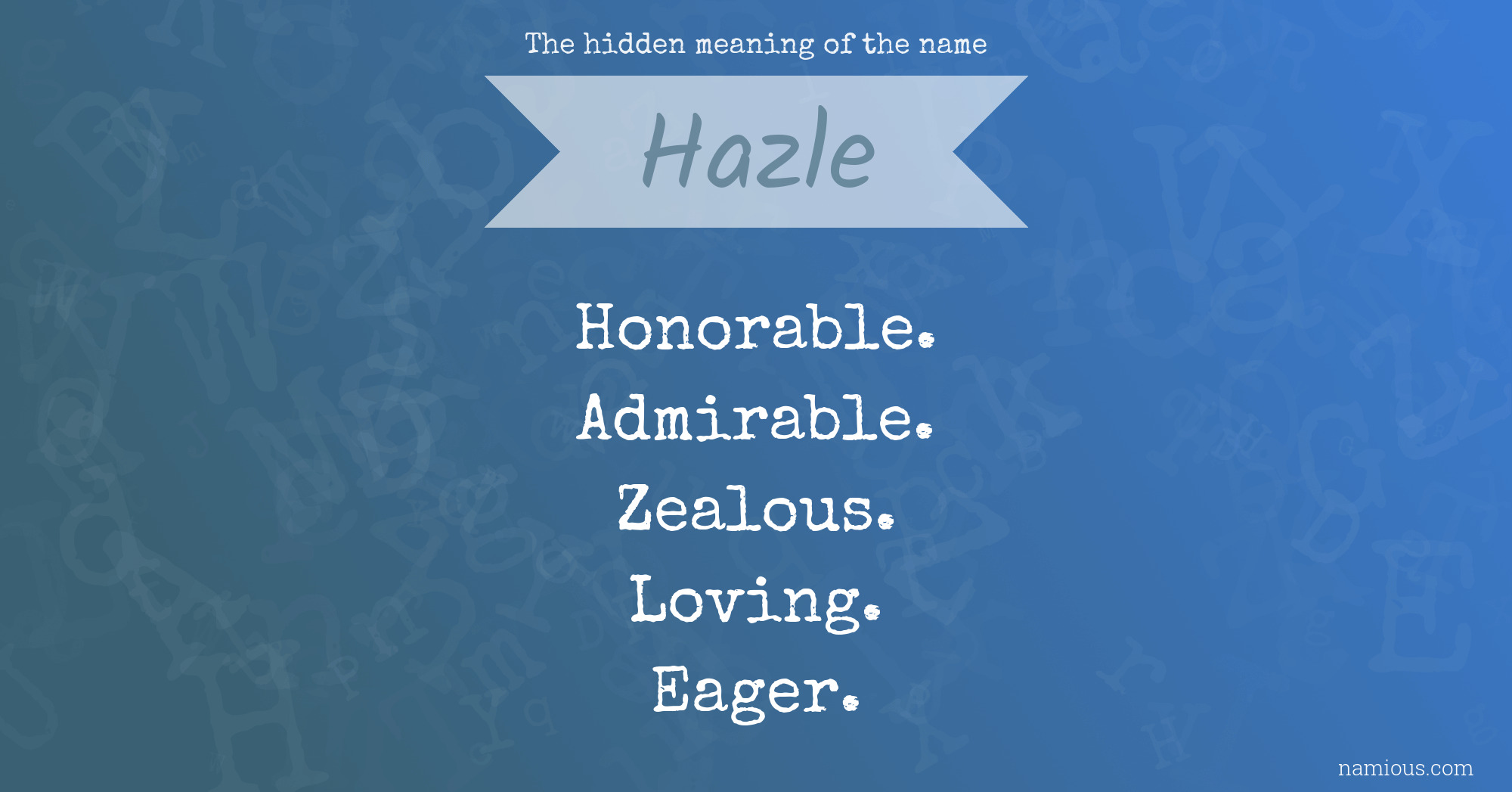 The hidden meaning of the name Hazle