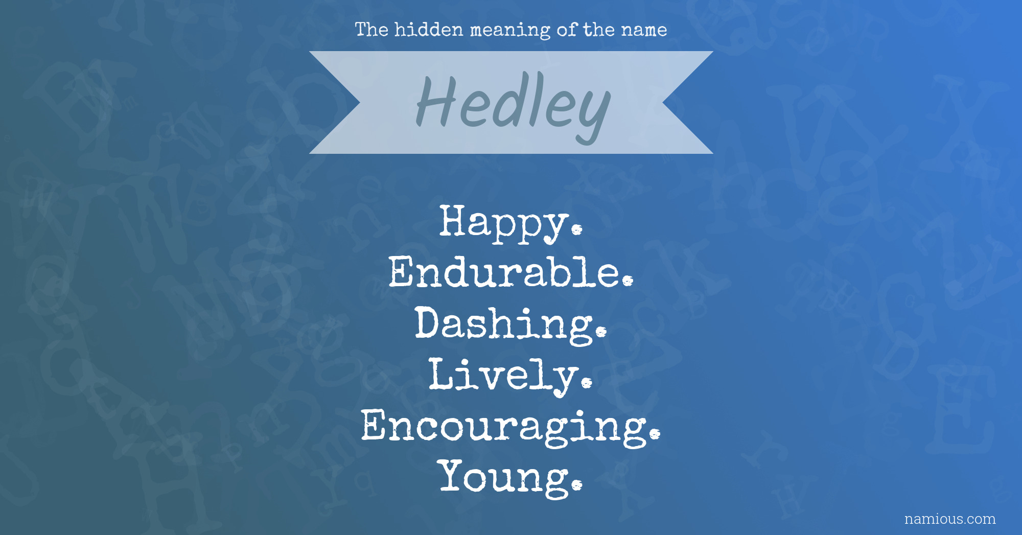 The hidden meaning of the name Hedley