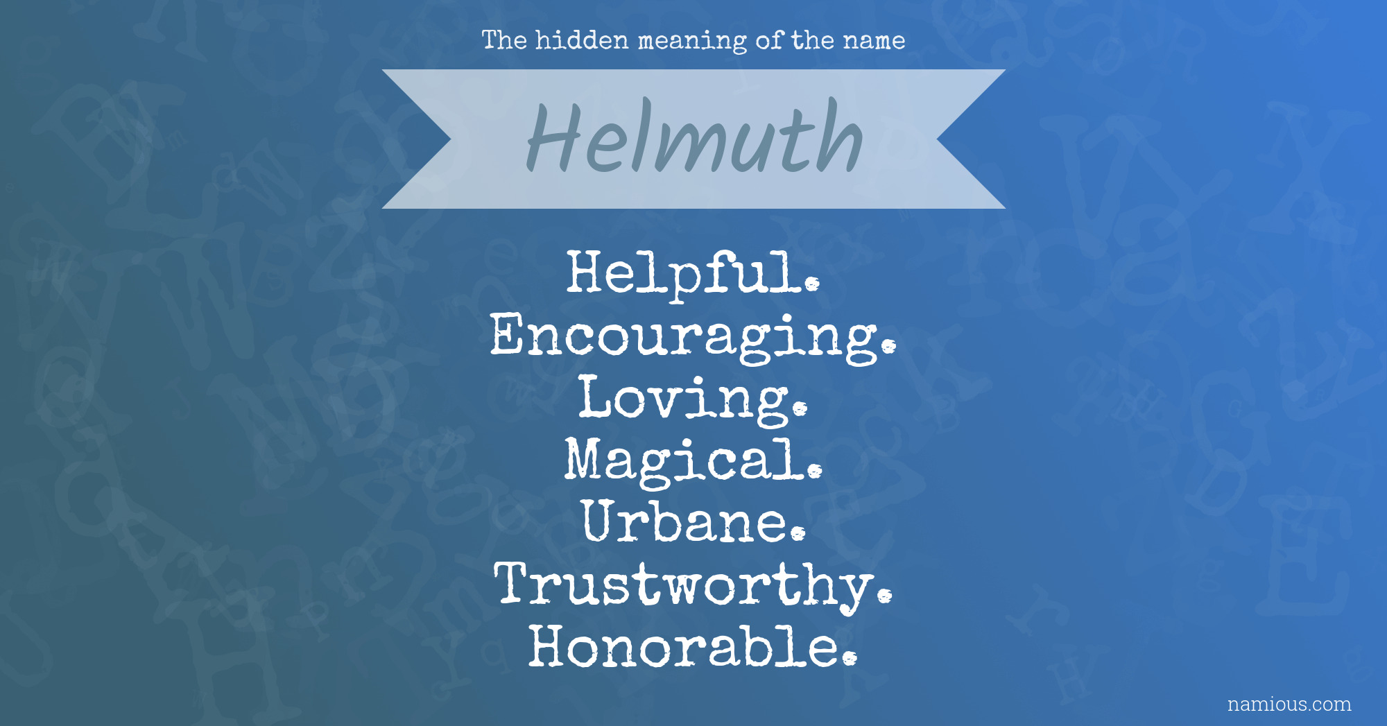 The hidden meaning of the name Helmuth