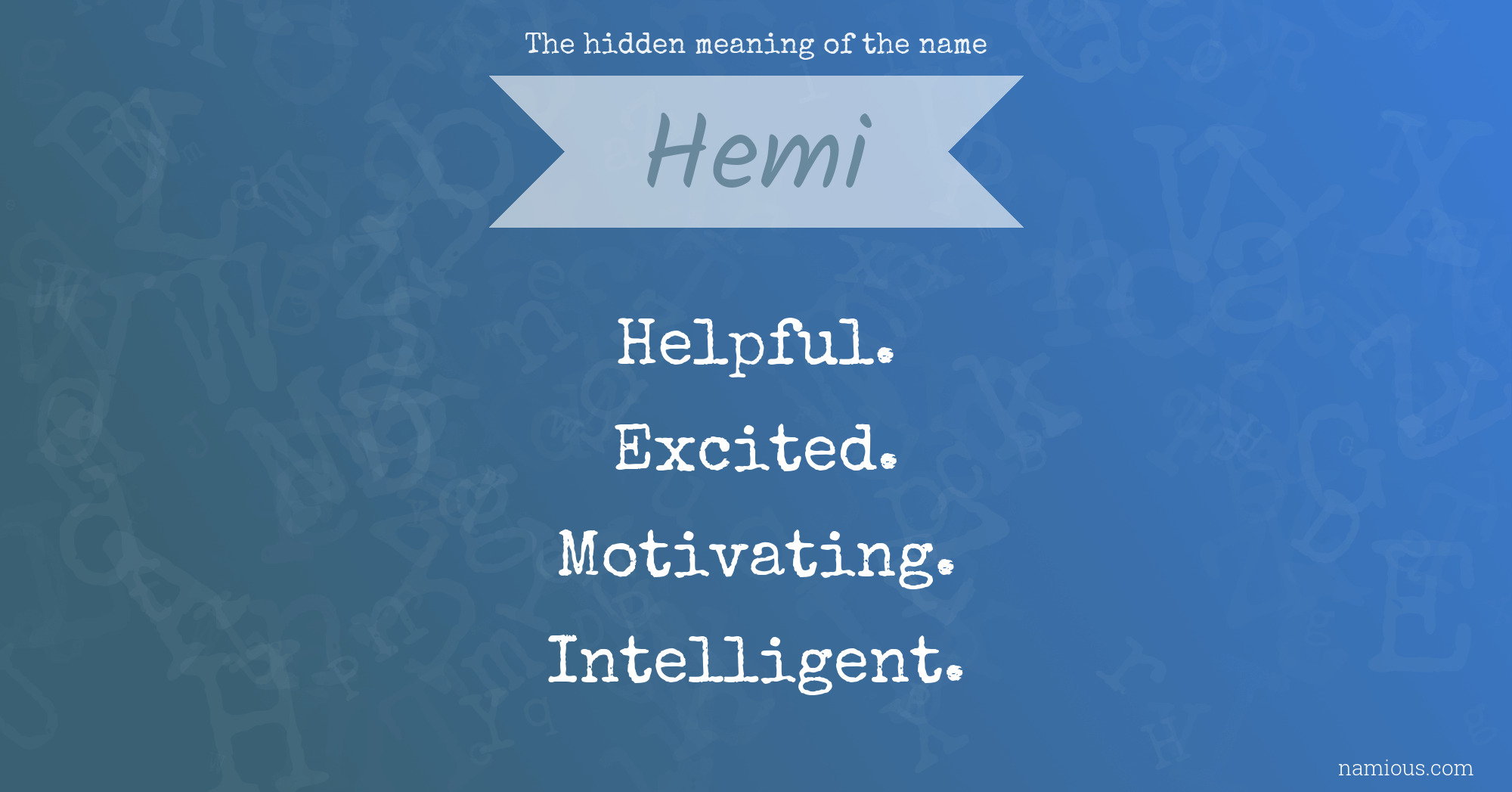 The hidden meaning of the name Hemi