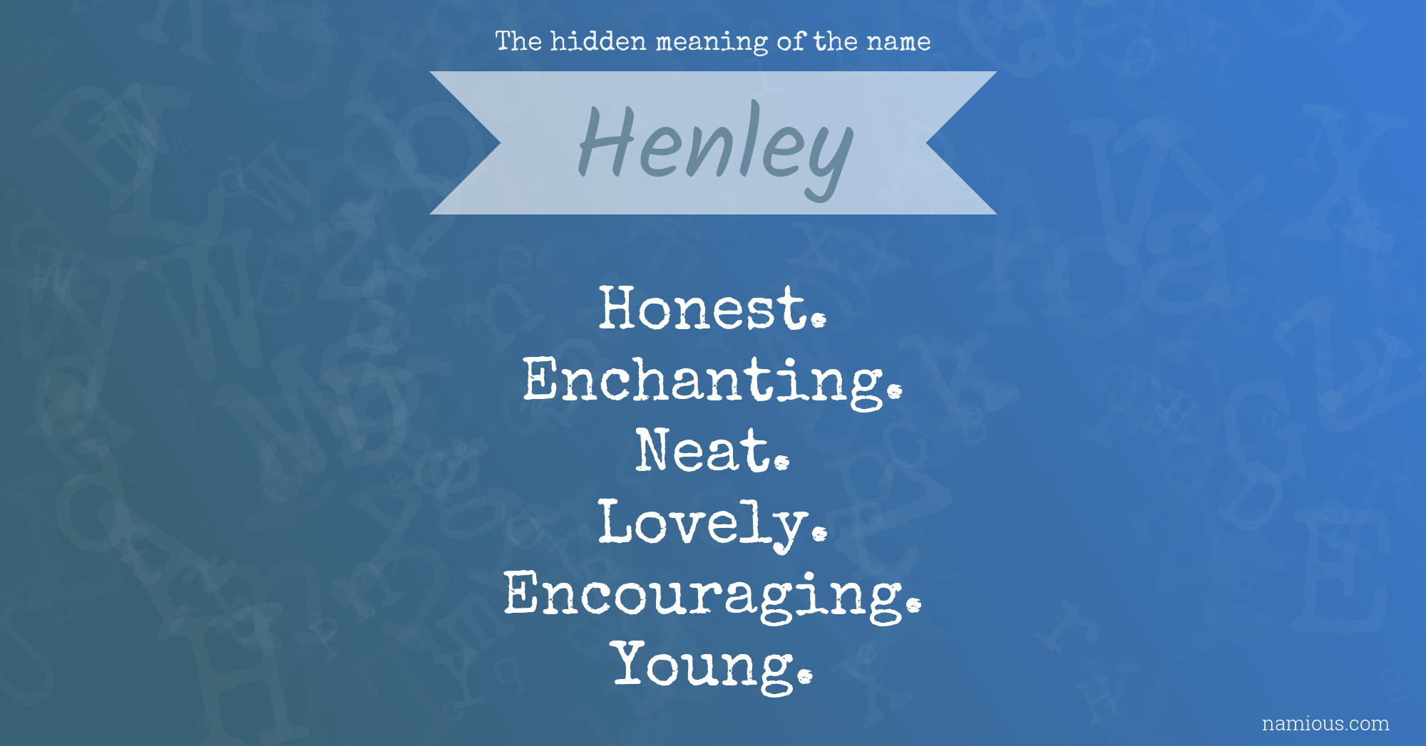 The hidden meaning of the name Henley