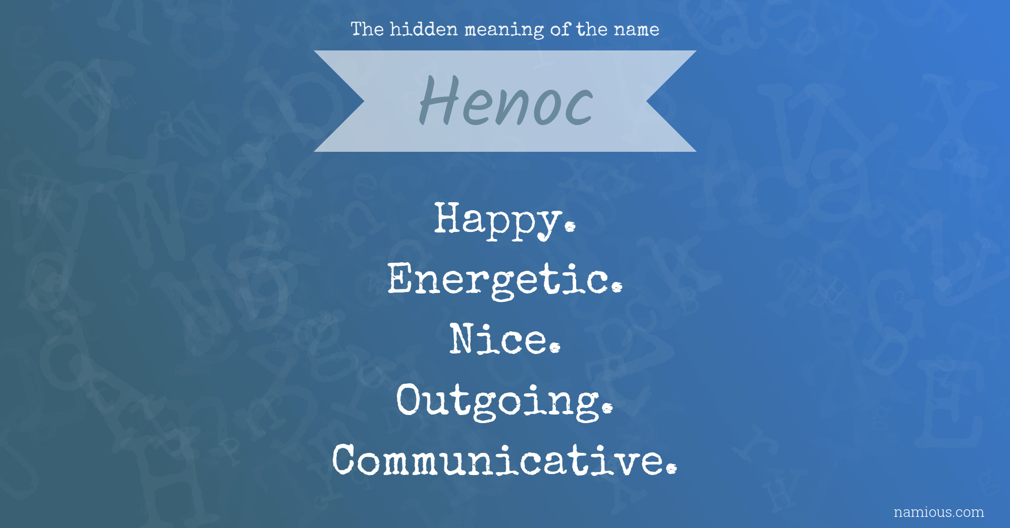 The hidden meaning of the name Henoc