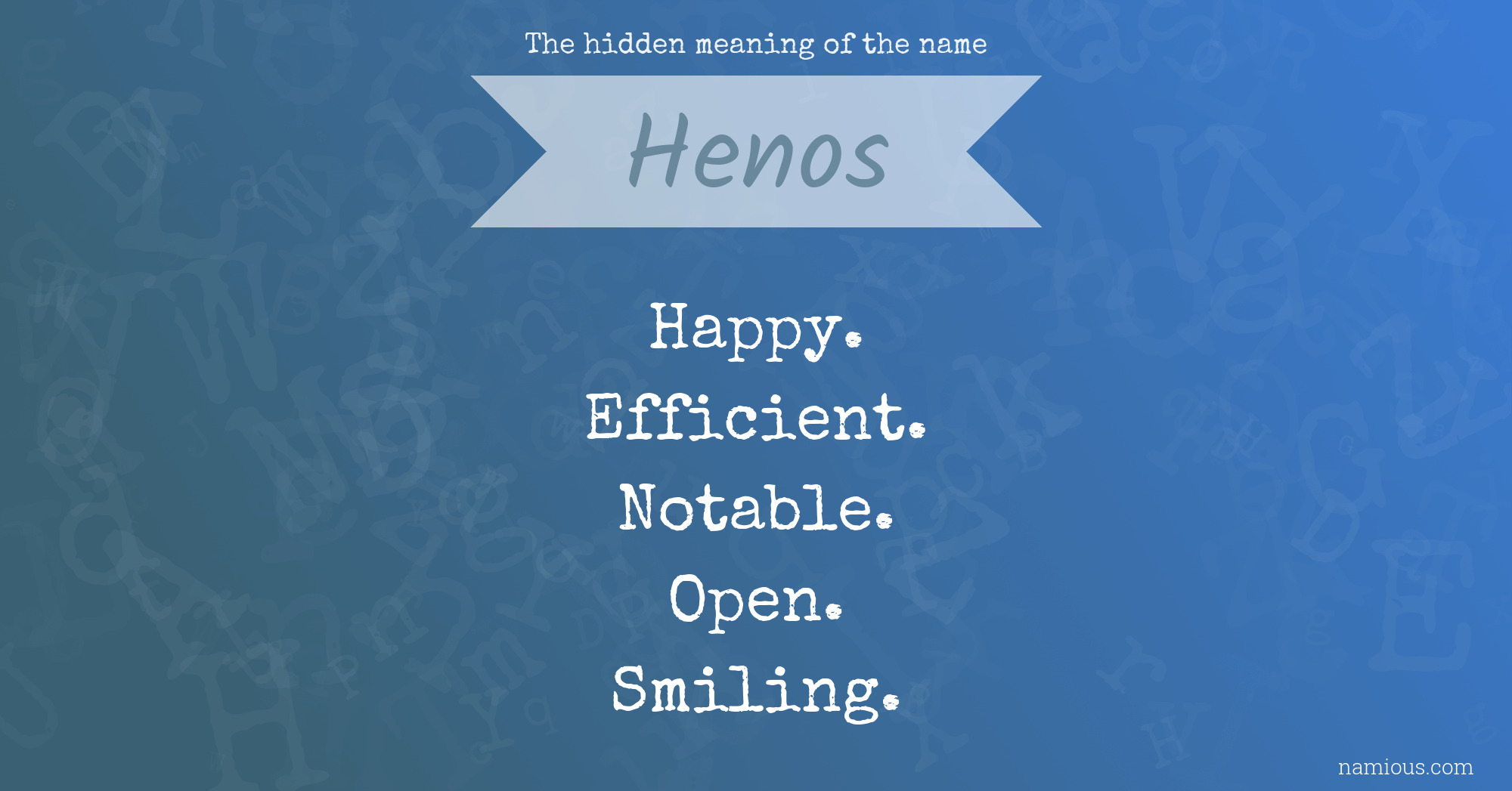 The hidden meaning of the name Henos