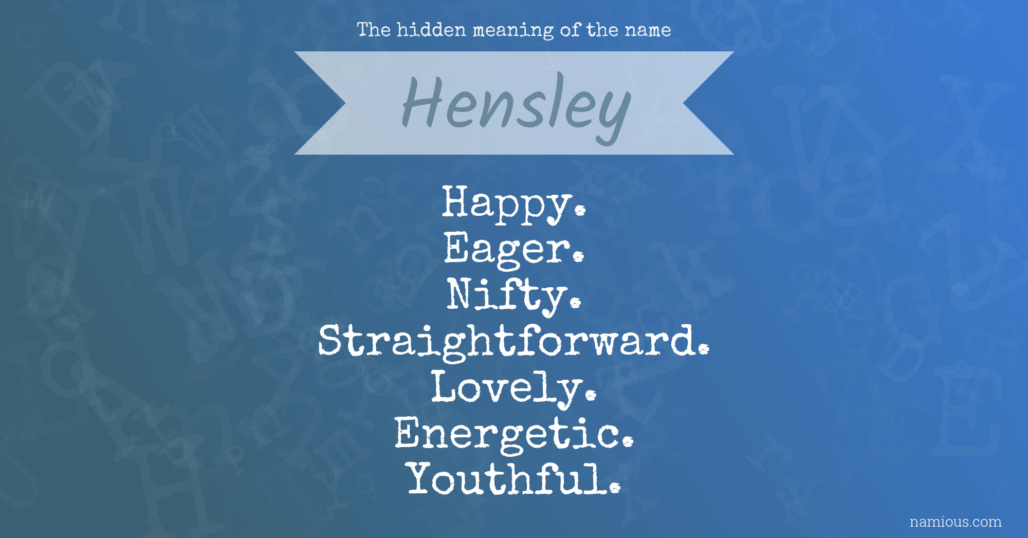 The hidden meaning of the name Hensley