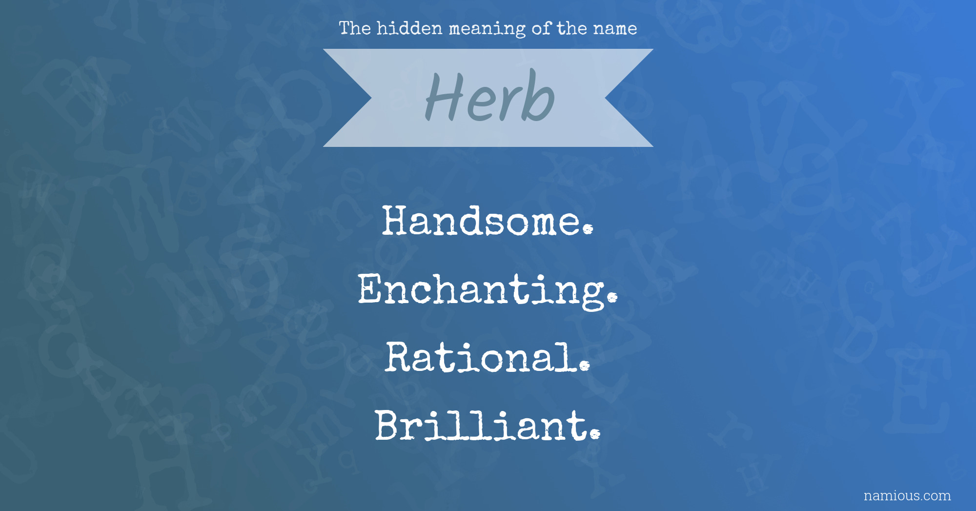 The hidden meaning of the name Herb