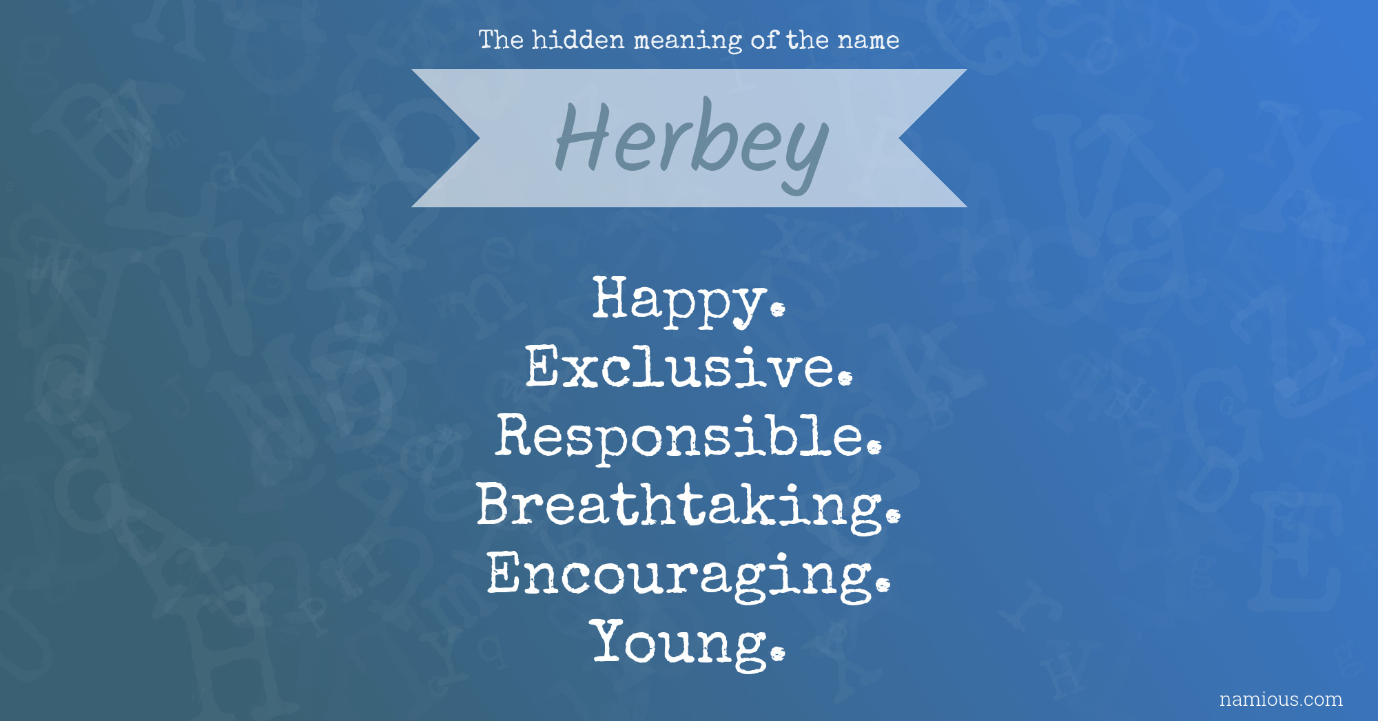 The hidden meaning of the name Herbey