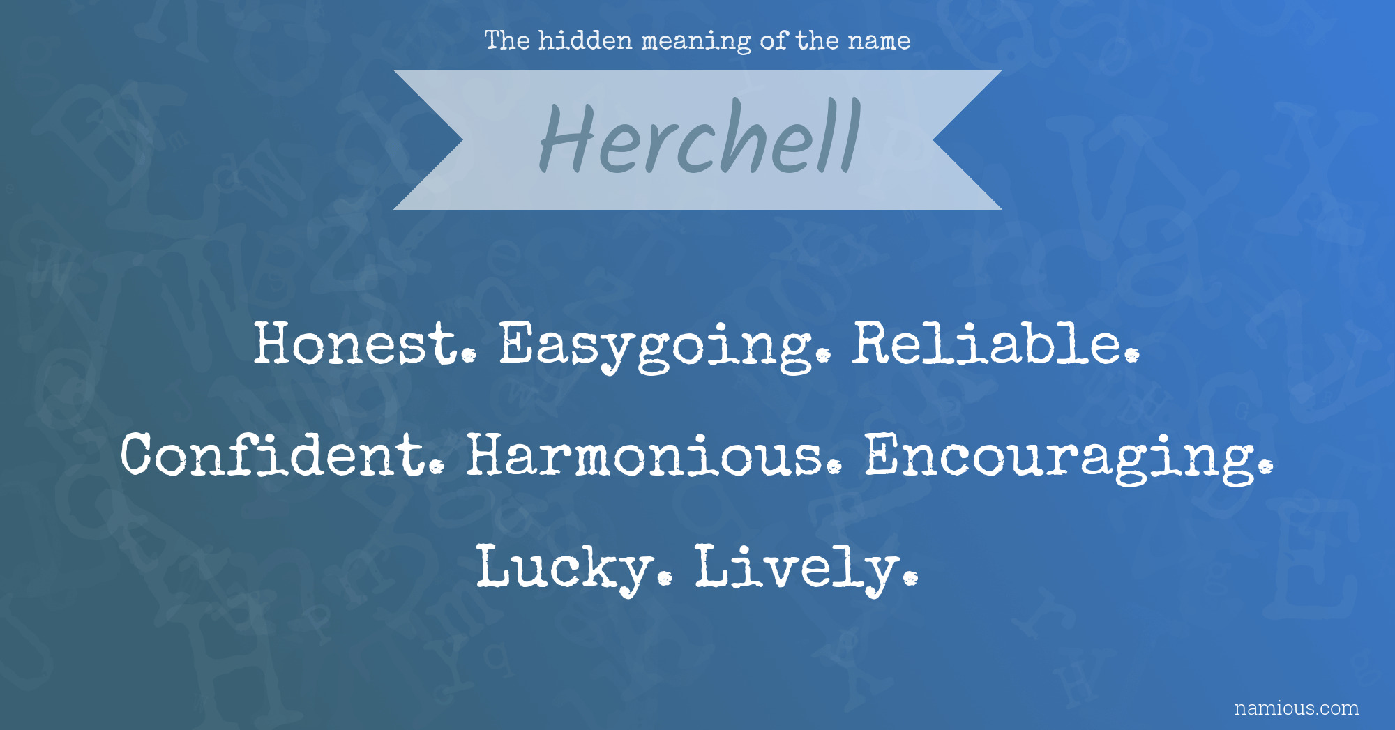 The hidden meaning of the name Herchell