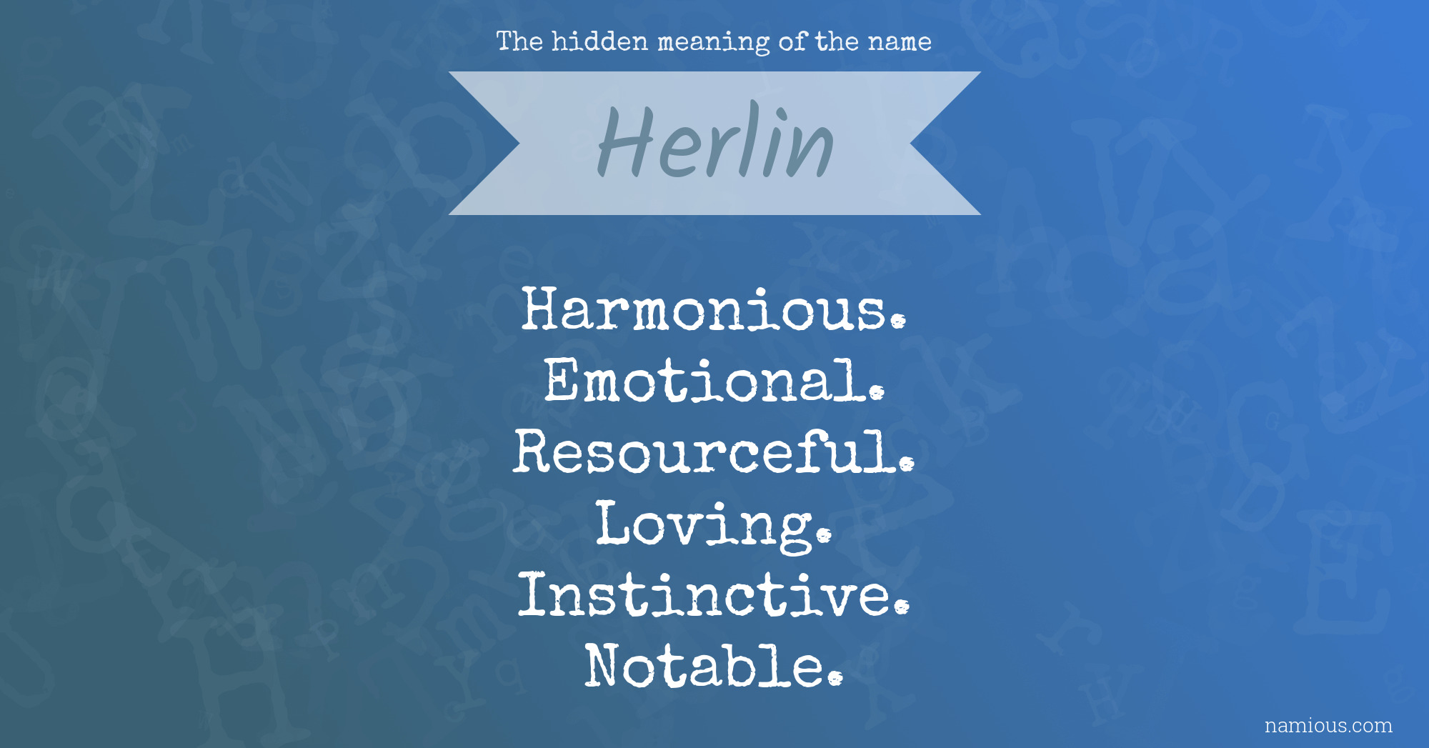 The hidden meaning of the name Herlin