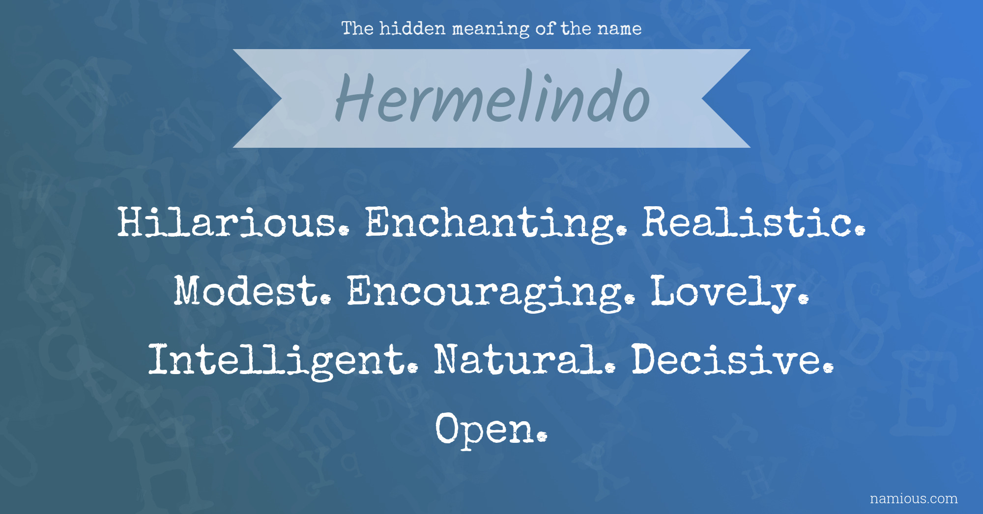 The hidden meaning of the name Hermelindo