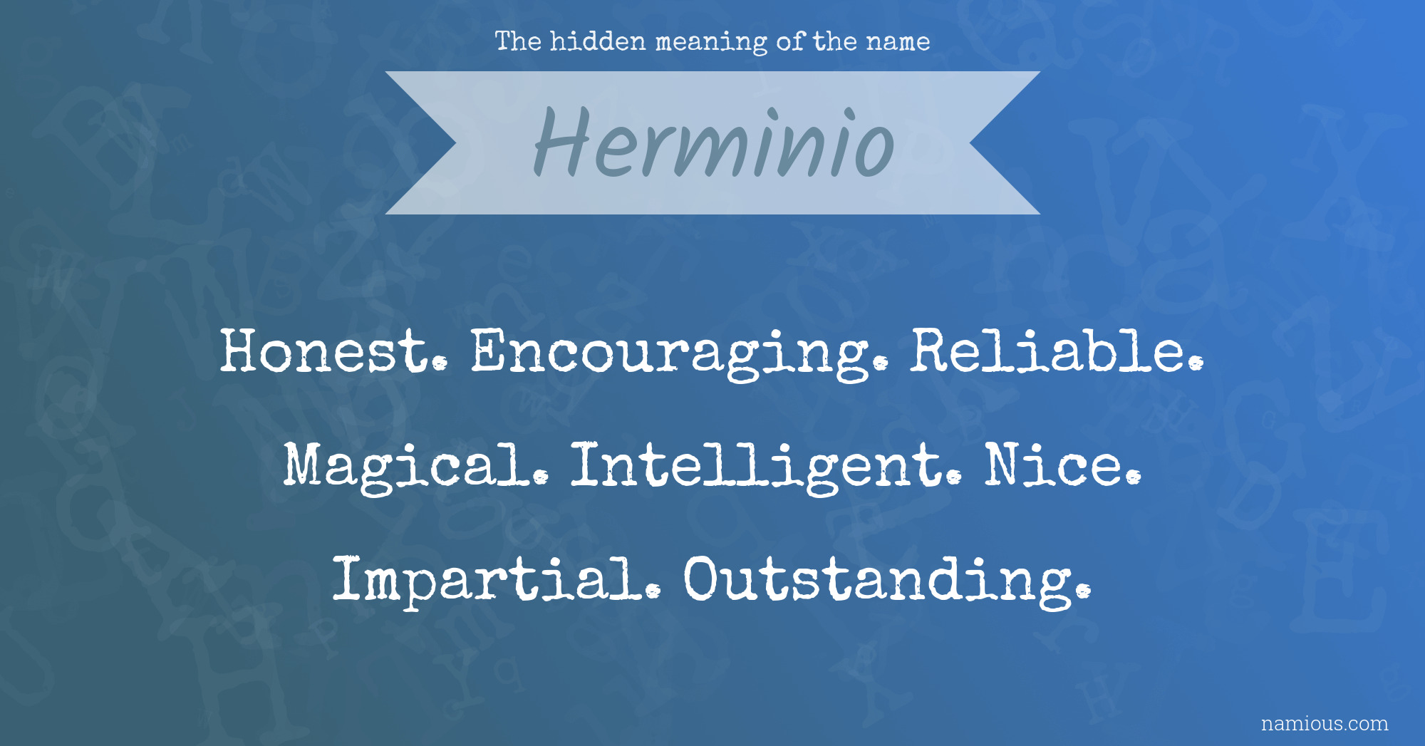 The hidden meaning of the name Herminio