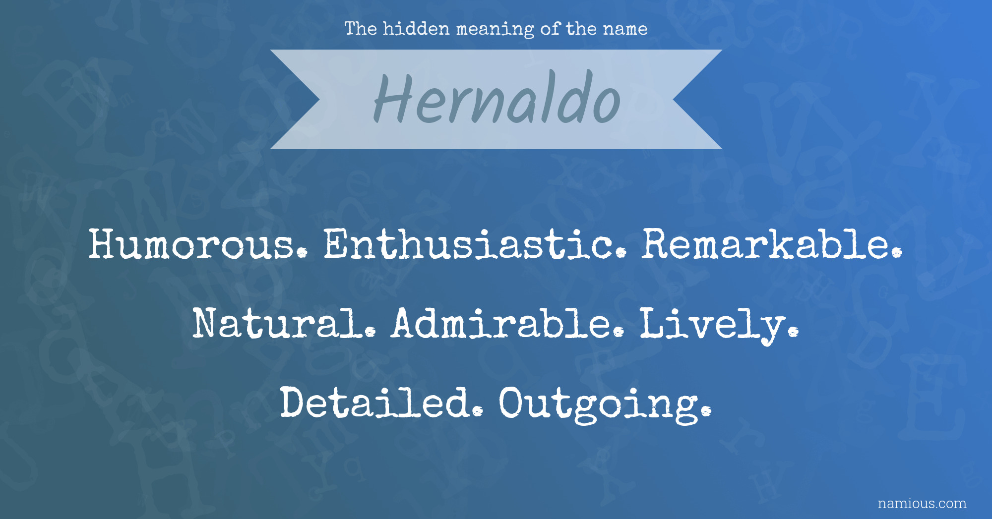 The hidden meaning of the name Hernaldo