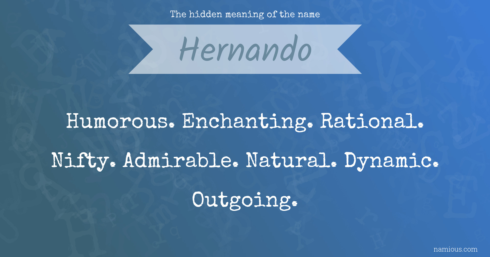 The hidden meaning of the name Hernando