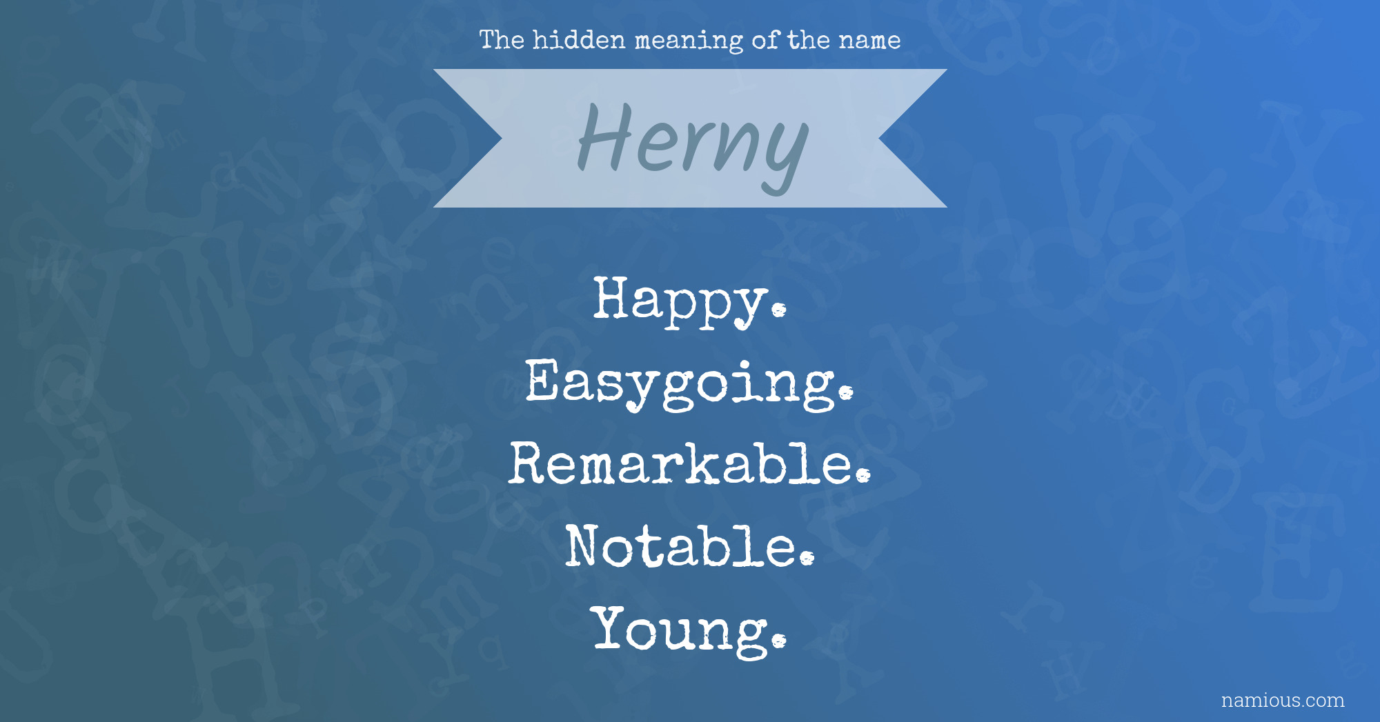 The hidden meaning of the name Herny