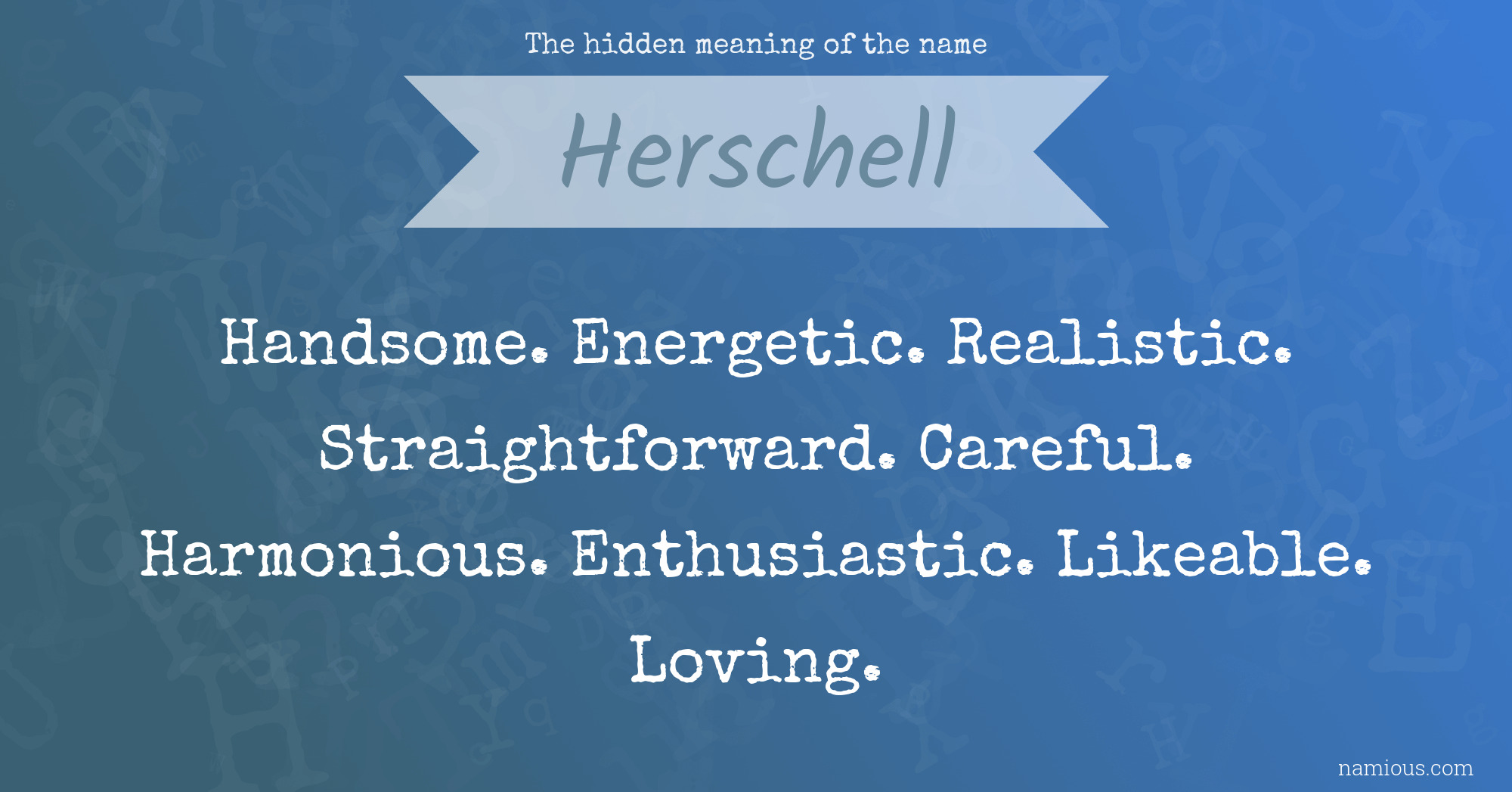 The hidden meaning of the name Herschell