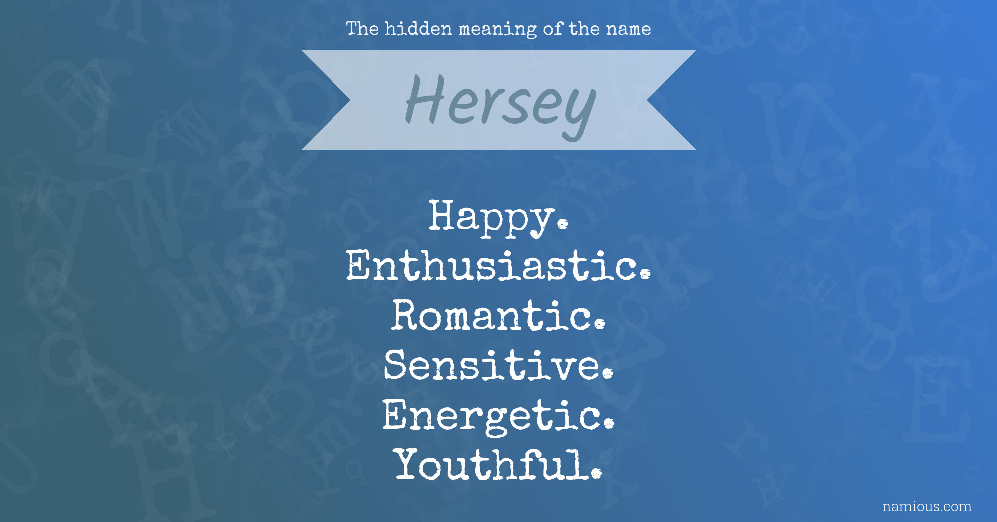 The hidden meaning of the name Hersey