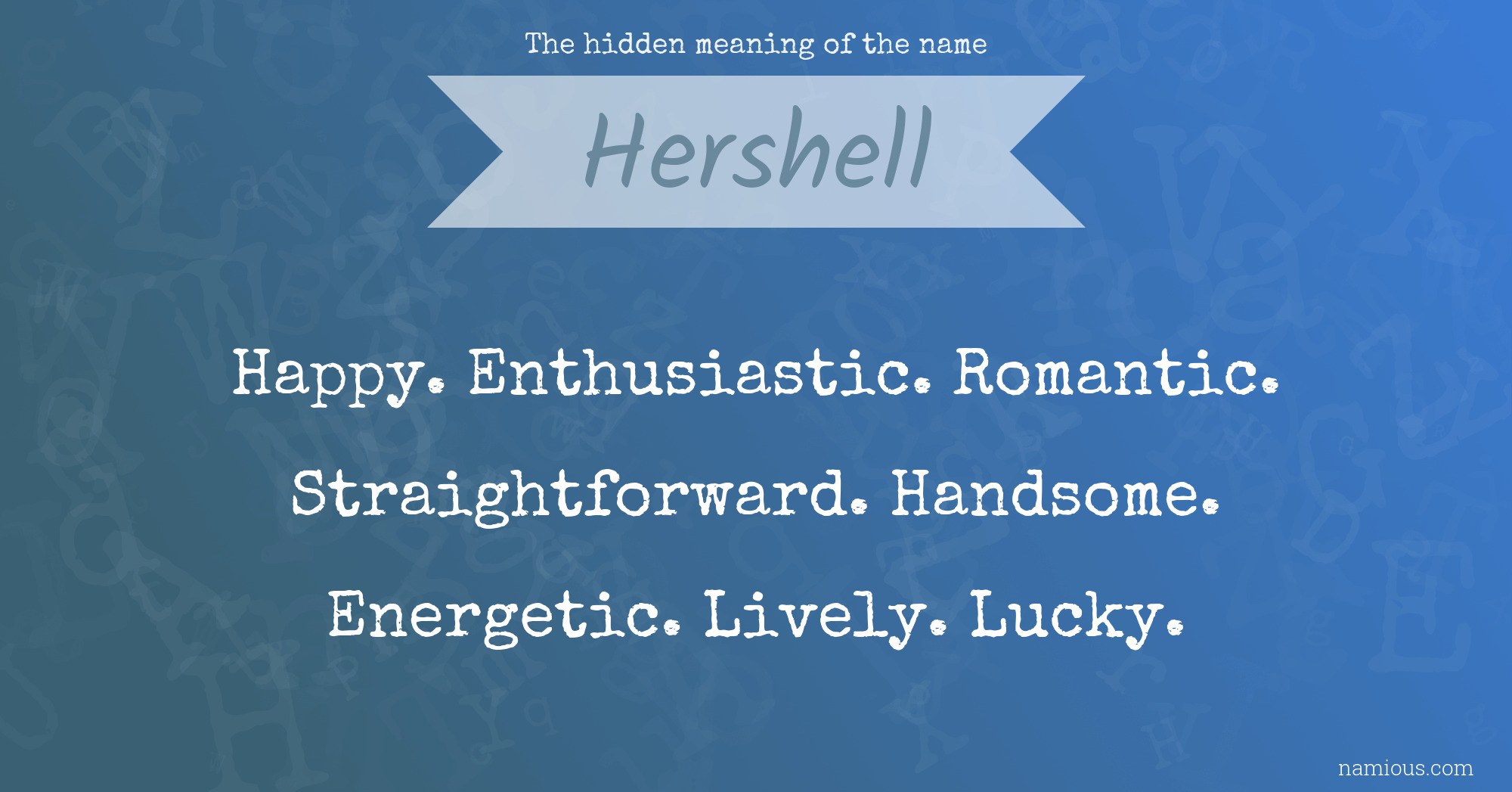 The hidden meaning of the name Hershell