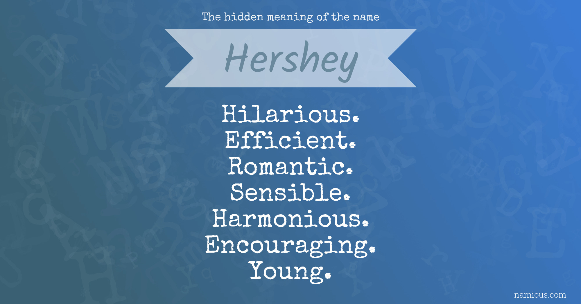 The hidden meaning of the name Hershey