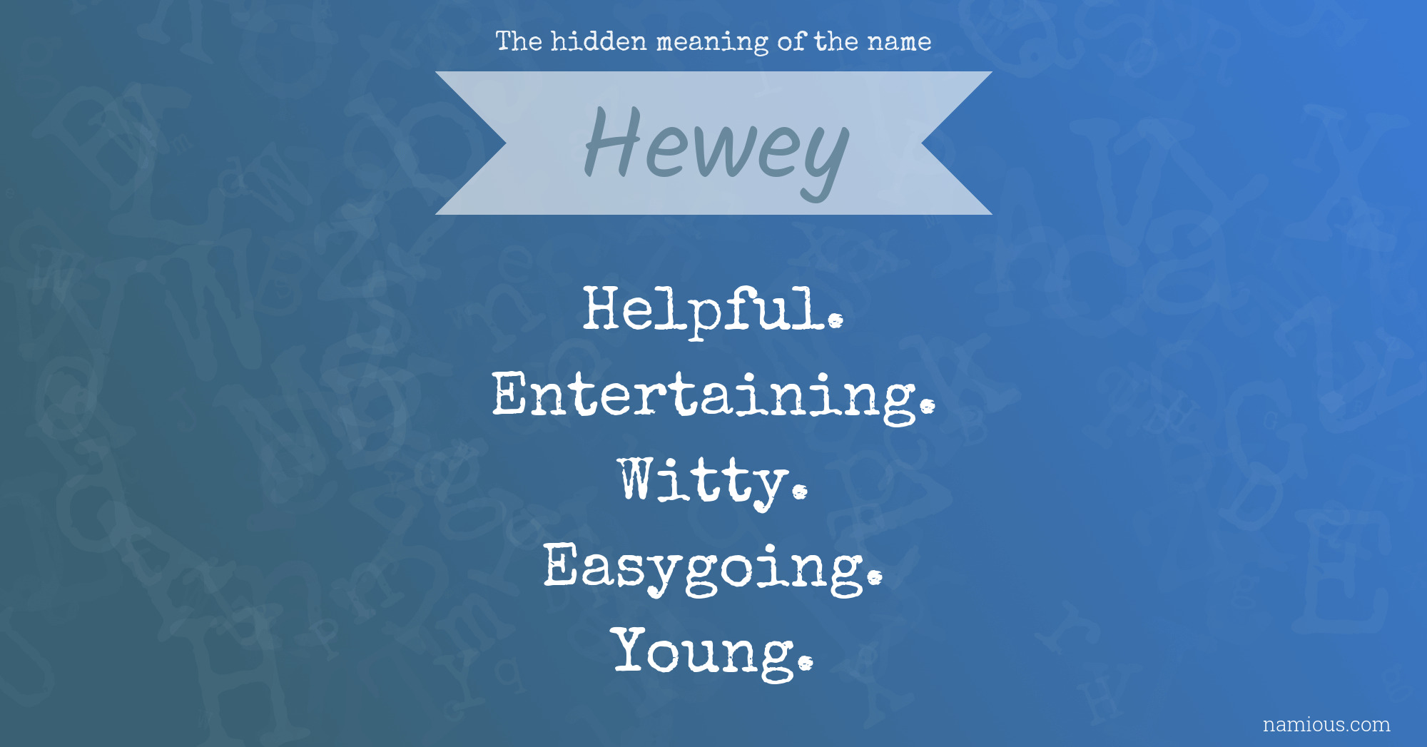 The hidden meaning of the name Hewey