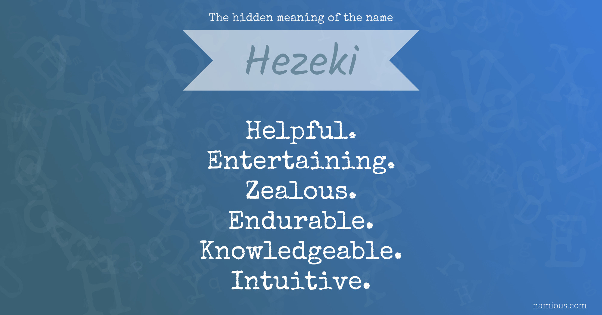 The hidden meaning of the name Hezeki