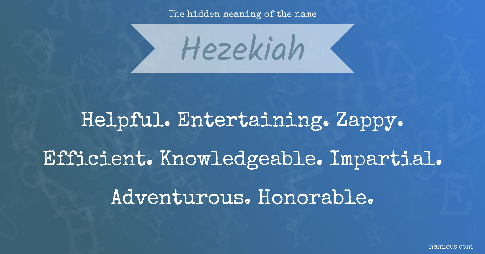 The hidden meaning of the name Hezekiah