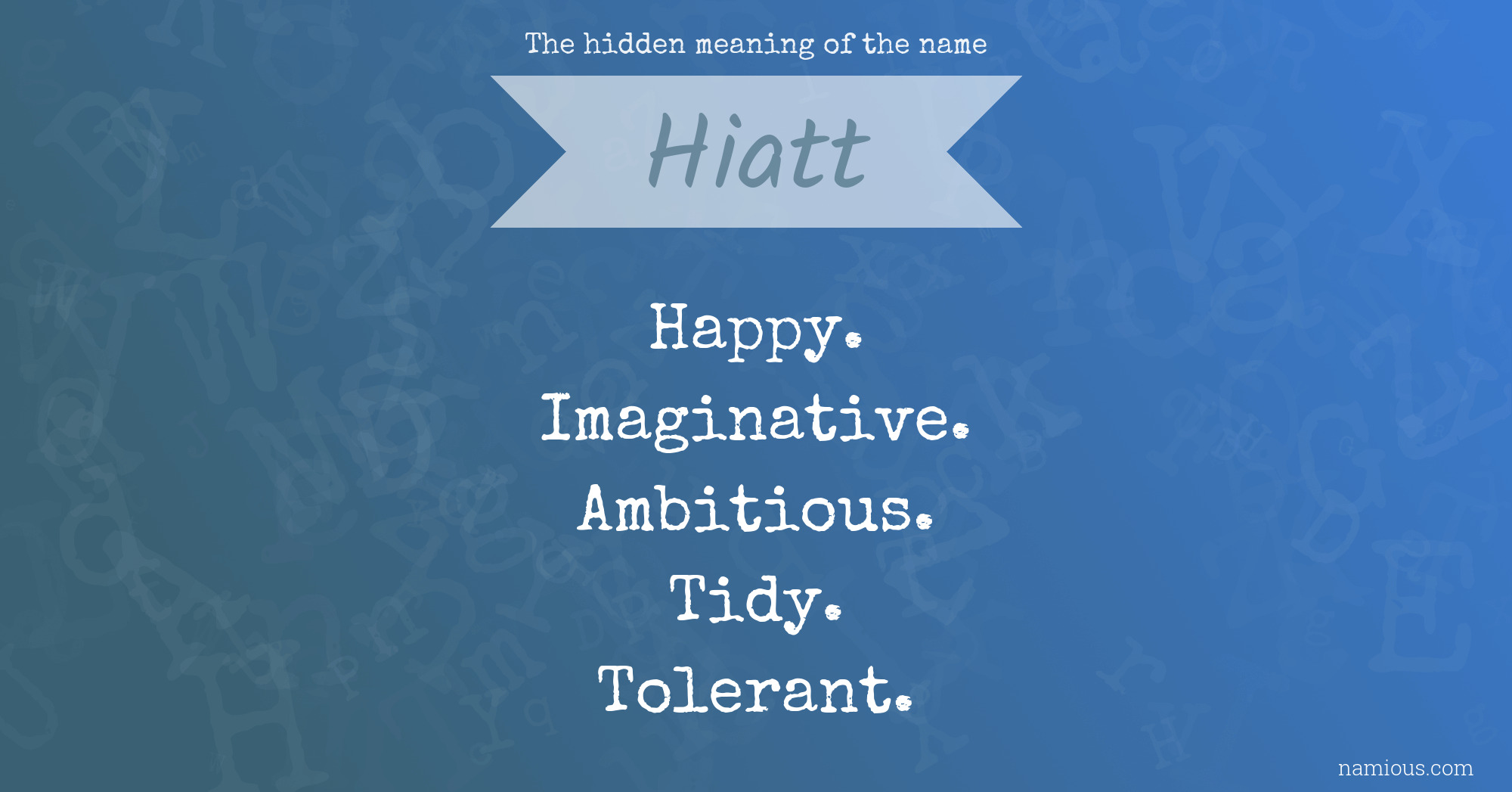 The hidden meaning of the name Hiatt