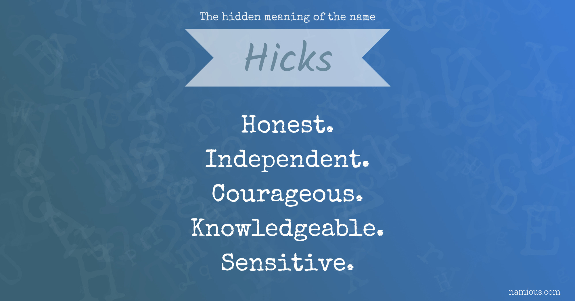 The hidden meaning of the name Hicks