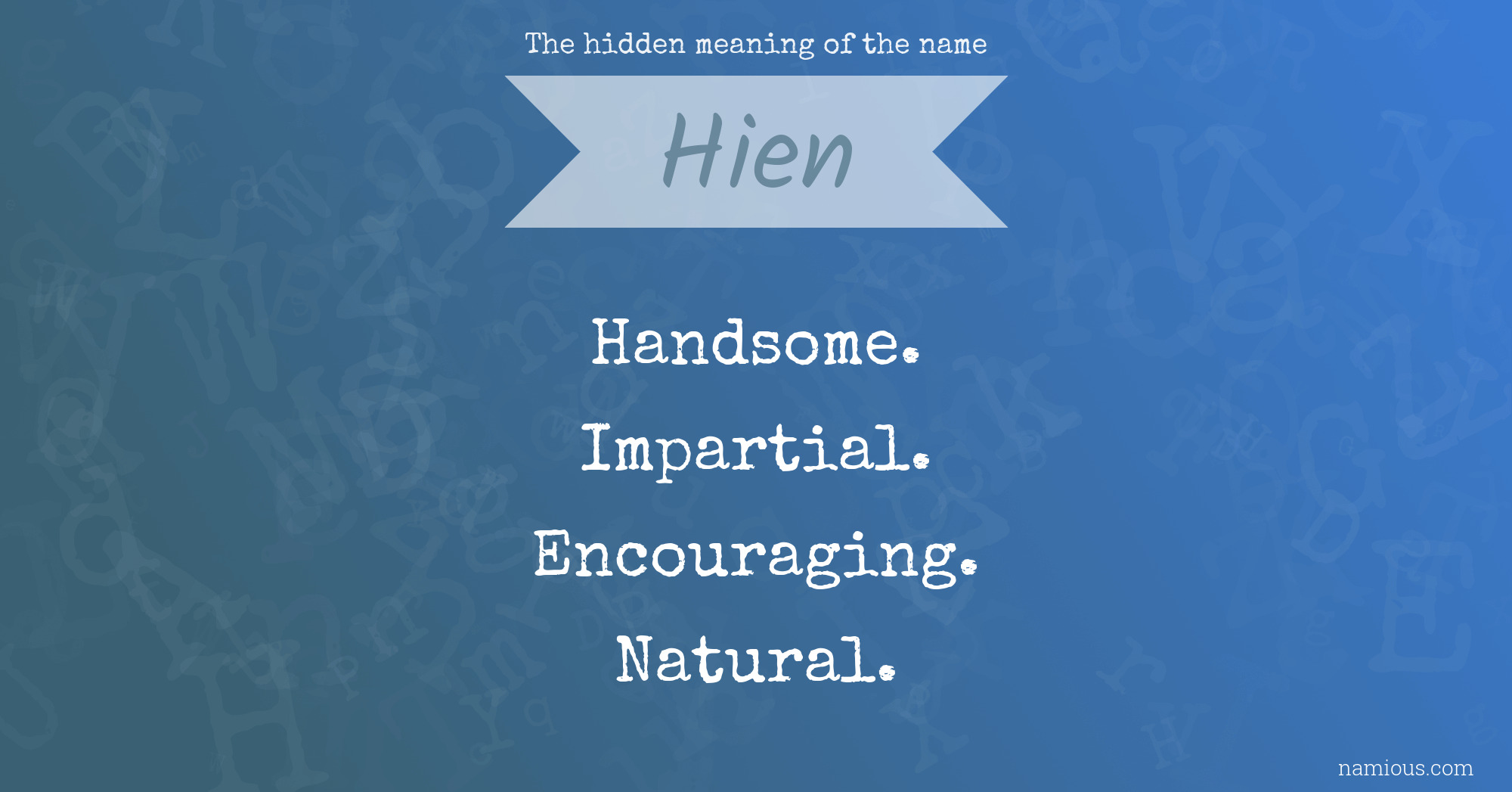 The hidden meaning of the name Hien