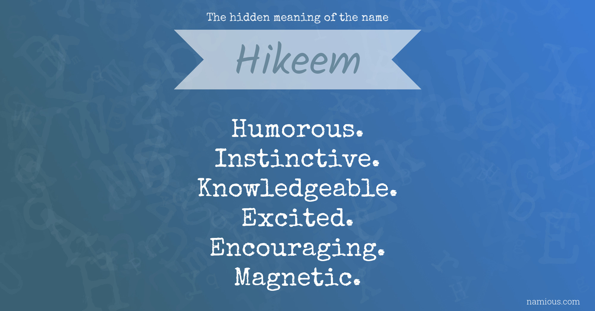 The hidden meaning of the name Hikeem