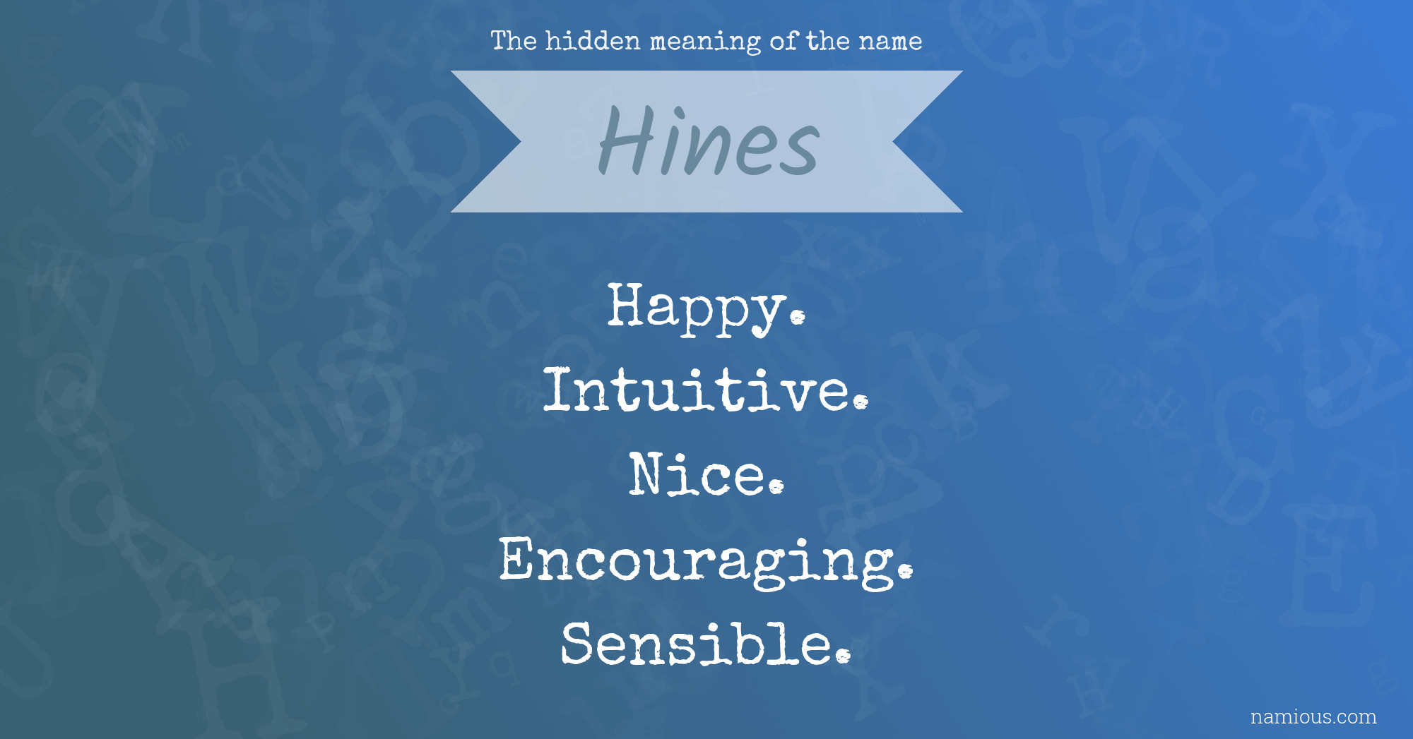 The hidden meaning of the name Hines