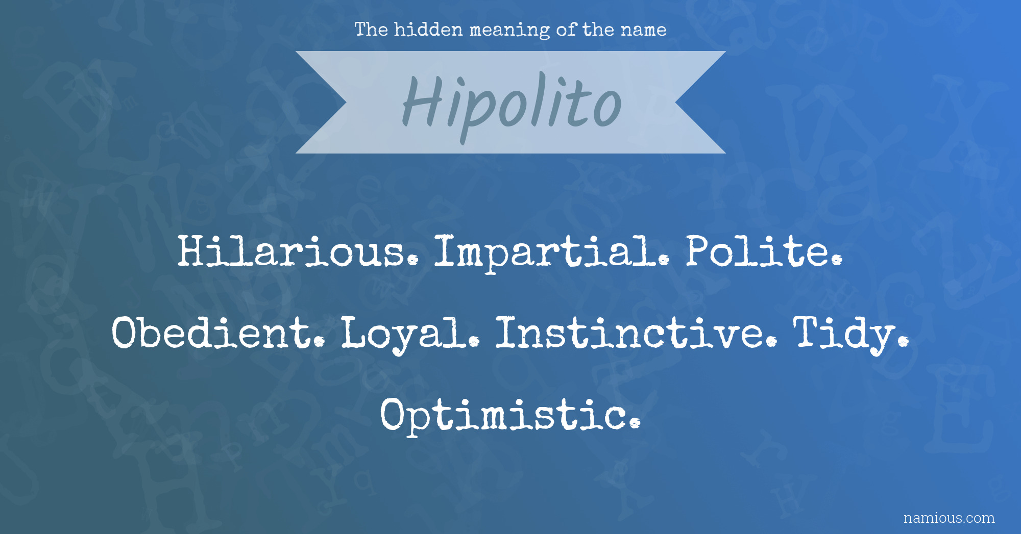 The hidden meaning of the name Hipolito