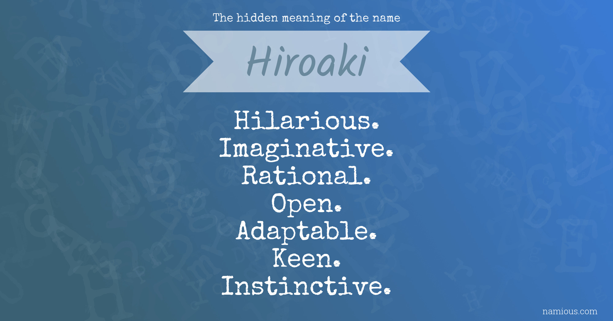 The hidden meaning of the name Hiroaki