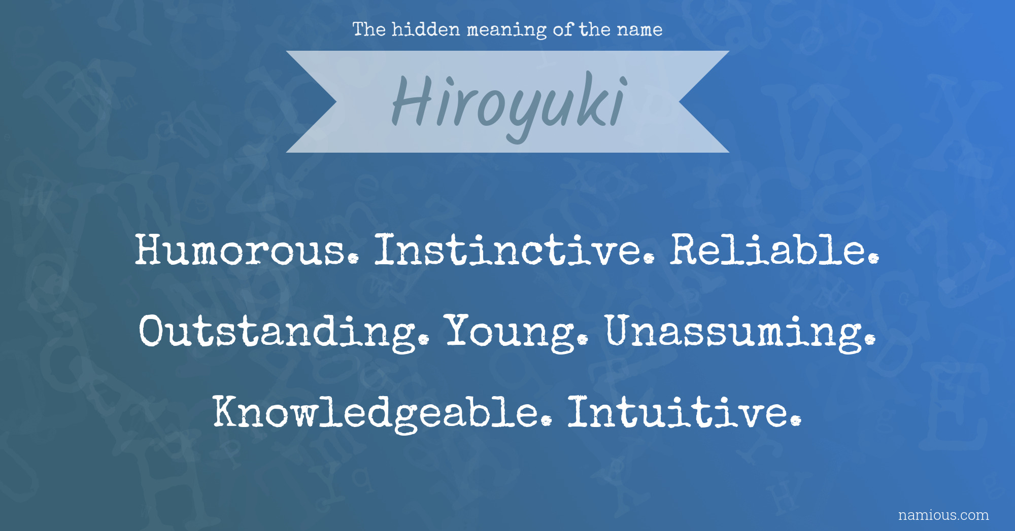 The hidden meaning of the name Hiroyuki